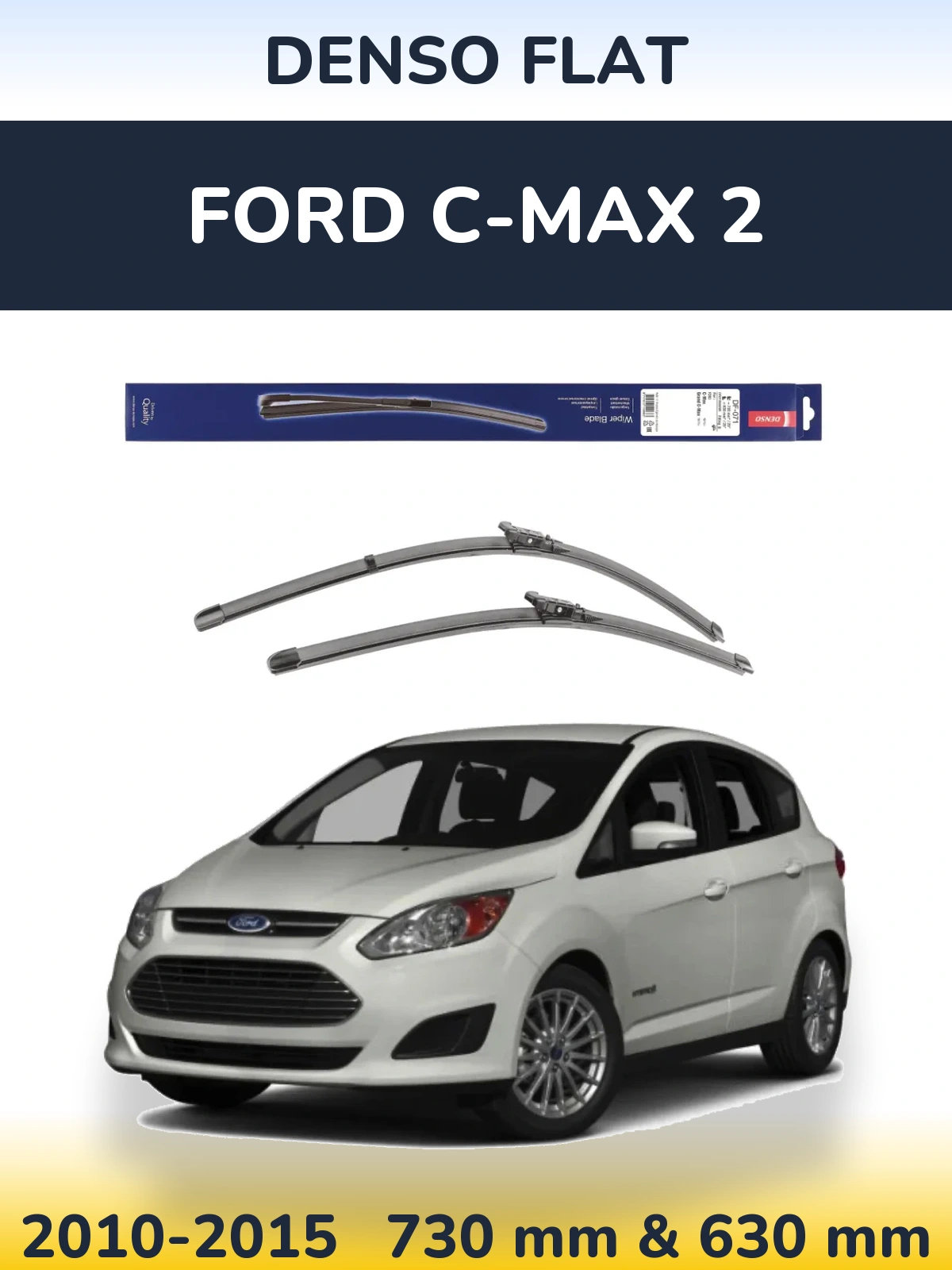 Комплект передних дворников Denso Flat 730 & 630 мм для Ford C-MAX 2 2010-2015