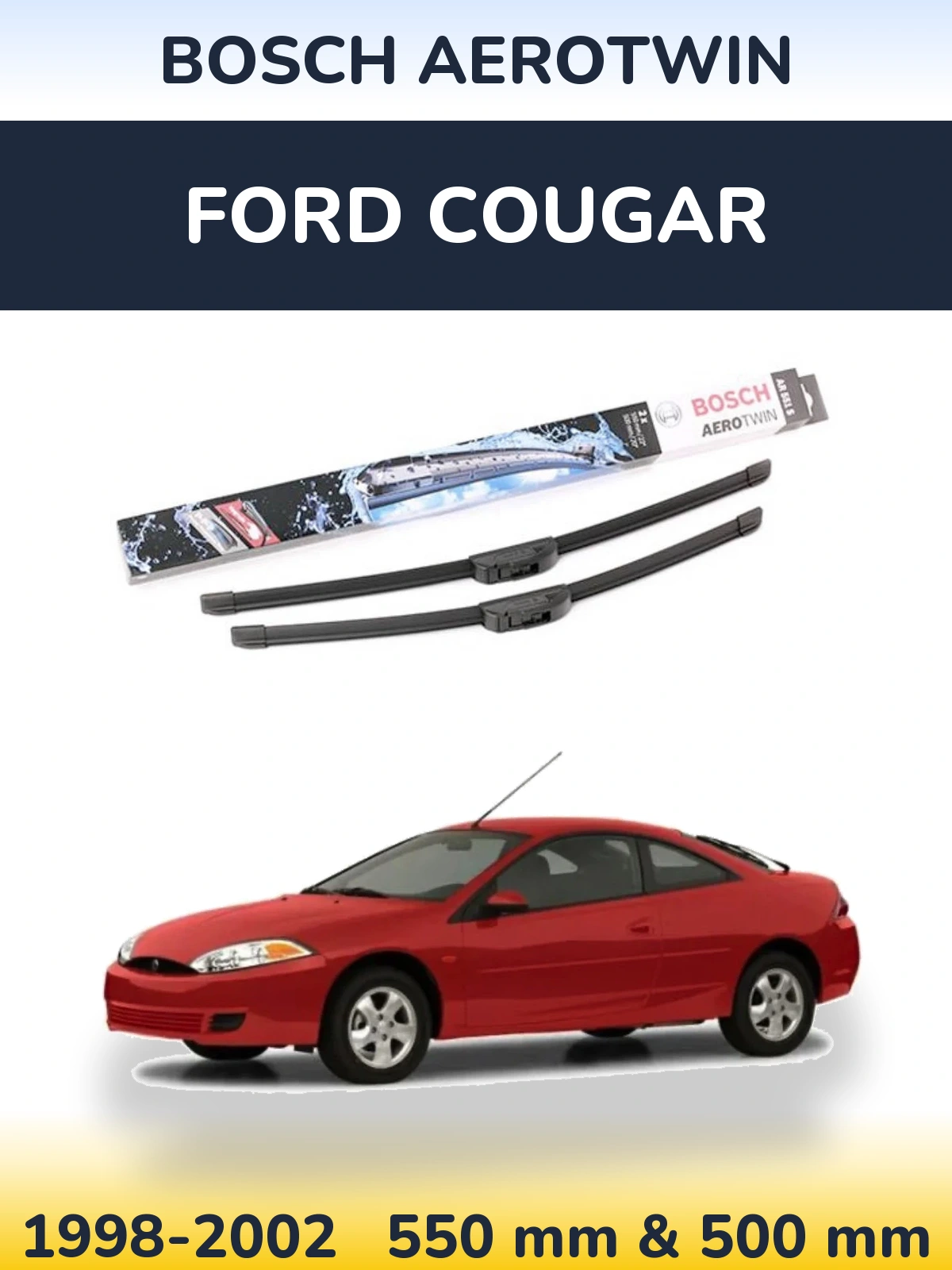Комплект передних дворников BOSCH AeroTwin 550 & 500 мм для Ford Cougar 1998-2002