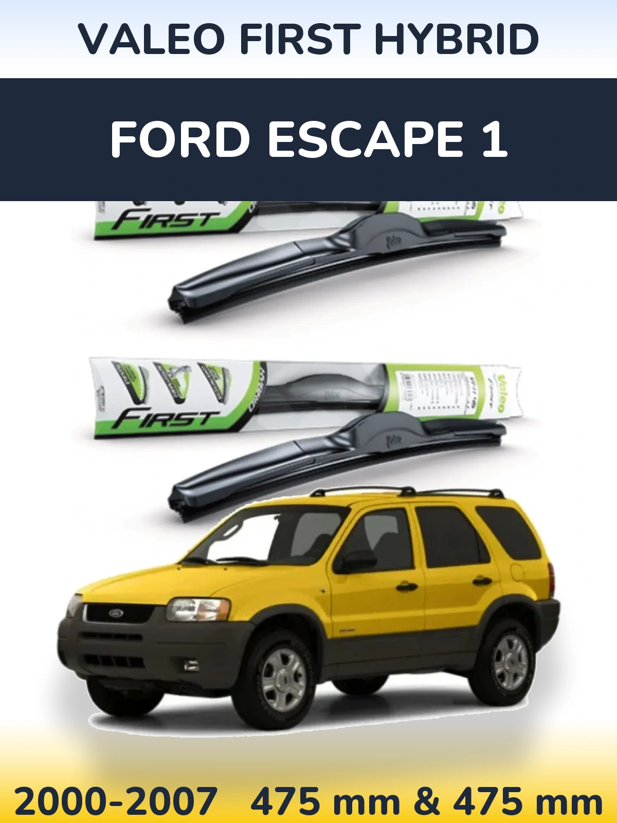 Комплект передних дворников Valeo First Hybrid 475 & 475 мм для Ford Escape 1 2000-2007