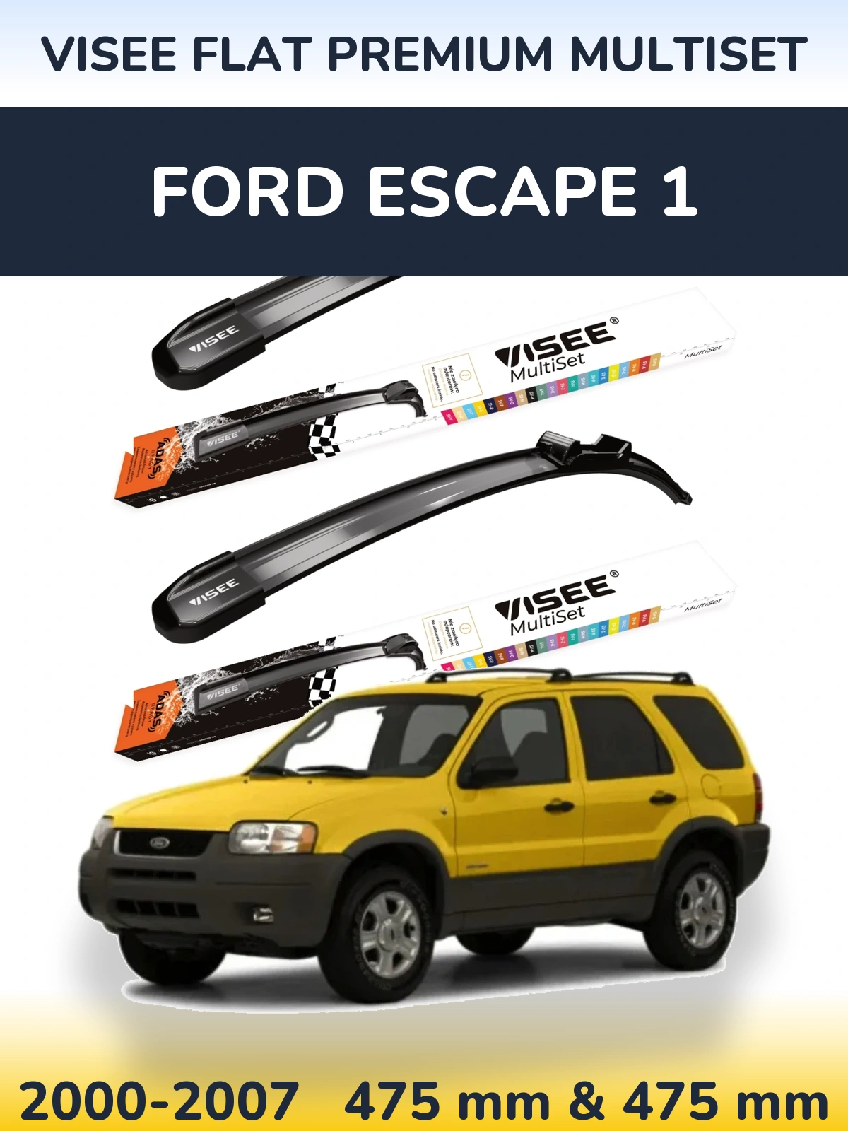Komplet przednich wycieraczek VISEE FLAT PREMIUM MultiSet 475 & 475 mm do Ford Escape 1 2000-2007