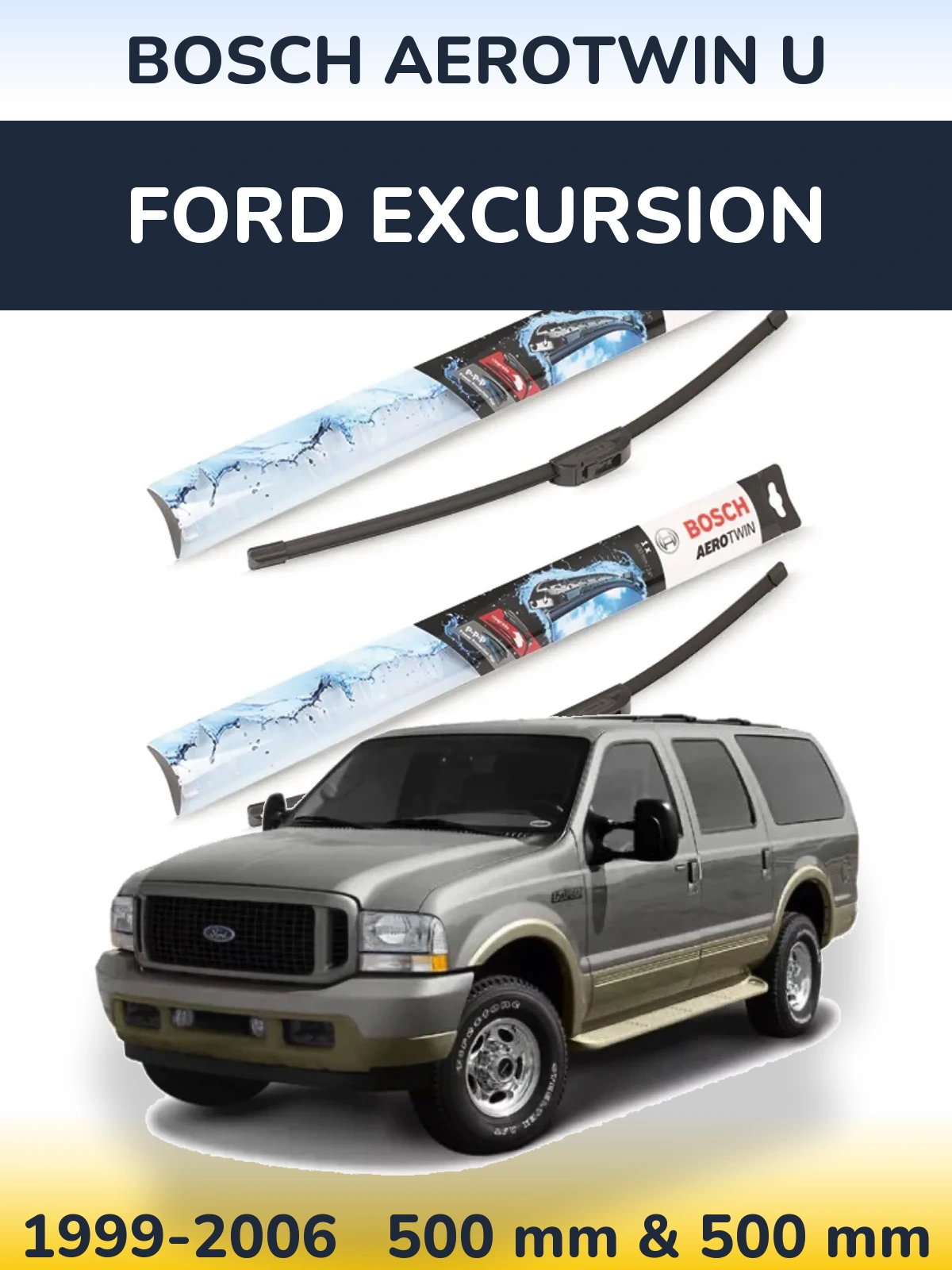 Комплект передних дворников BOSCH AeroTwin U 500 & 500 мм для Ford Excursion 1999-2006