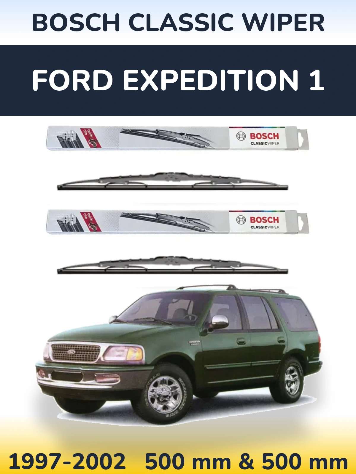 Komplet przednich wycieraczek BOSCH Classic Wiper 500 & 500 mm do Ford Expedition 1 1997-2002