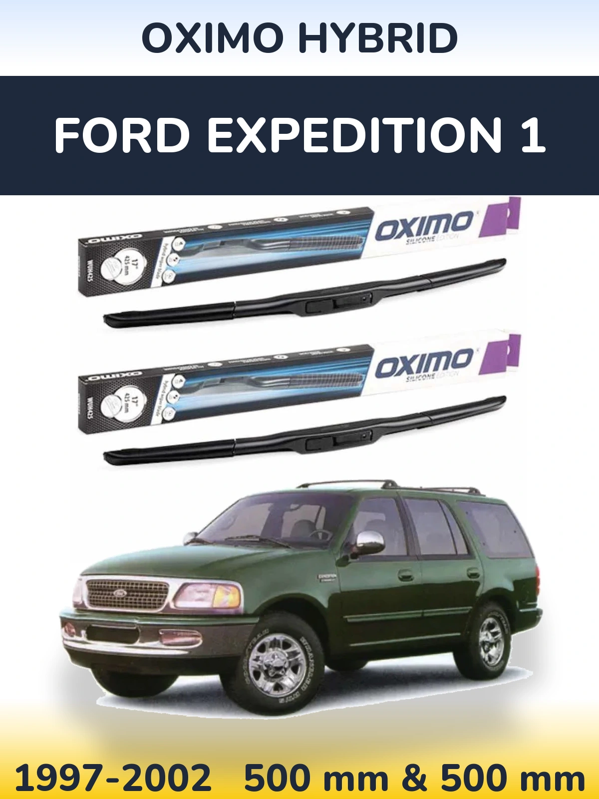 Front wiper blade set Oximo Hybrid 500 & 500 mm for Ford Expedition 1 1997-2002