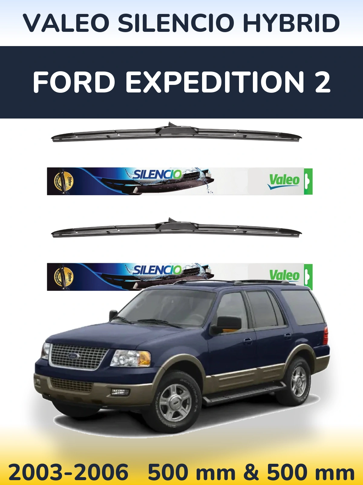 Front wiper blade set Valeo Silencio Hybrid 500 & 500 мм for Ford Expedition 2 2003-2006