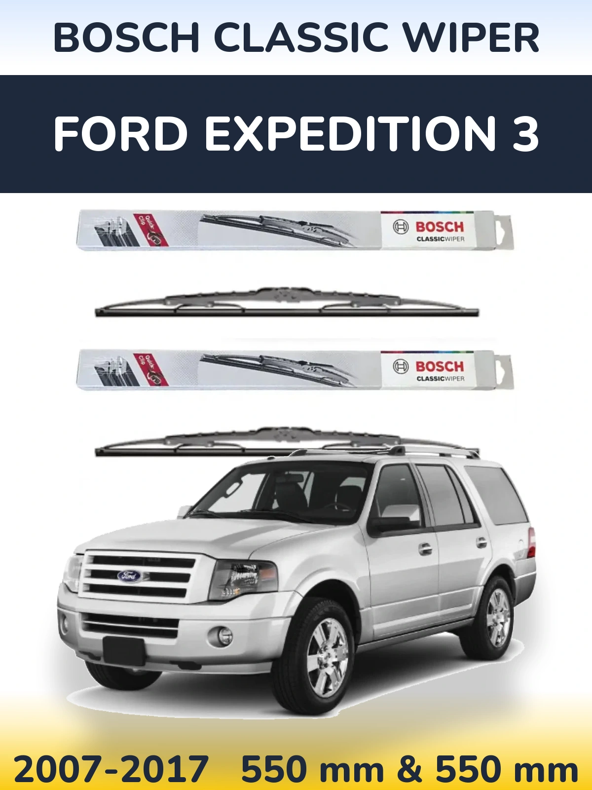 Front wiper blade set BOSCH Classic Wiper 550 & 550 мм for Ford Expedition 3 2007-2017