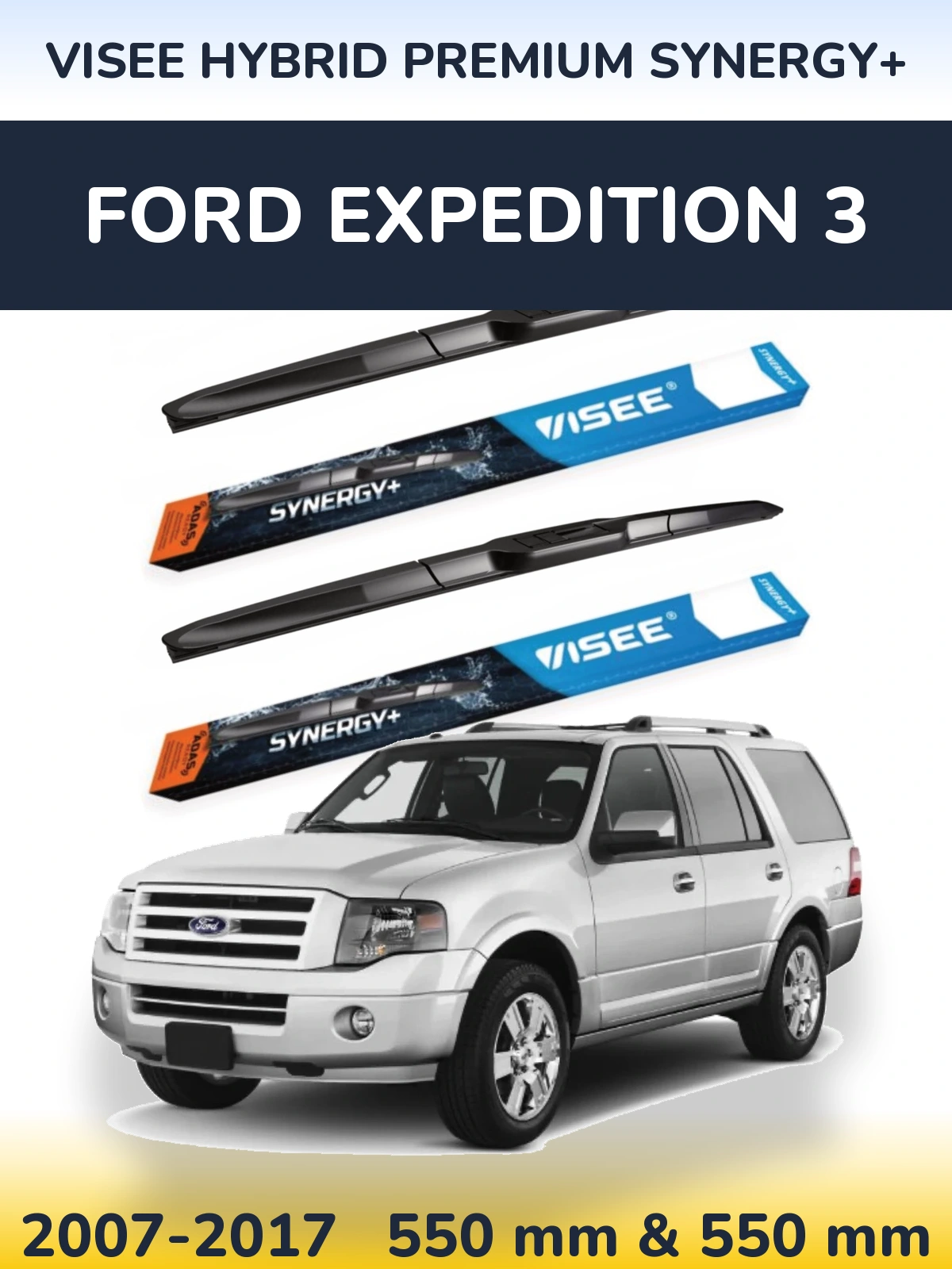 Front wiper blade set VISEE HYBRID PREMIUM SYNERGY+ 550 & 550 mm for Ford Expedition 3 2007-2017