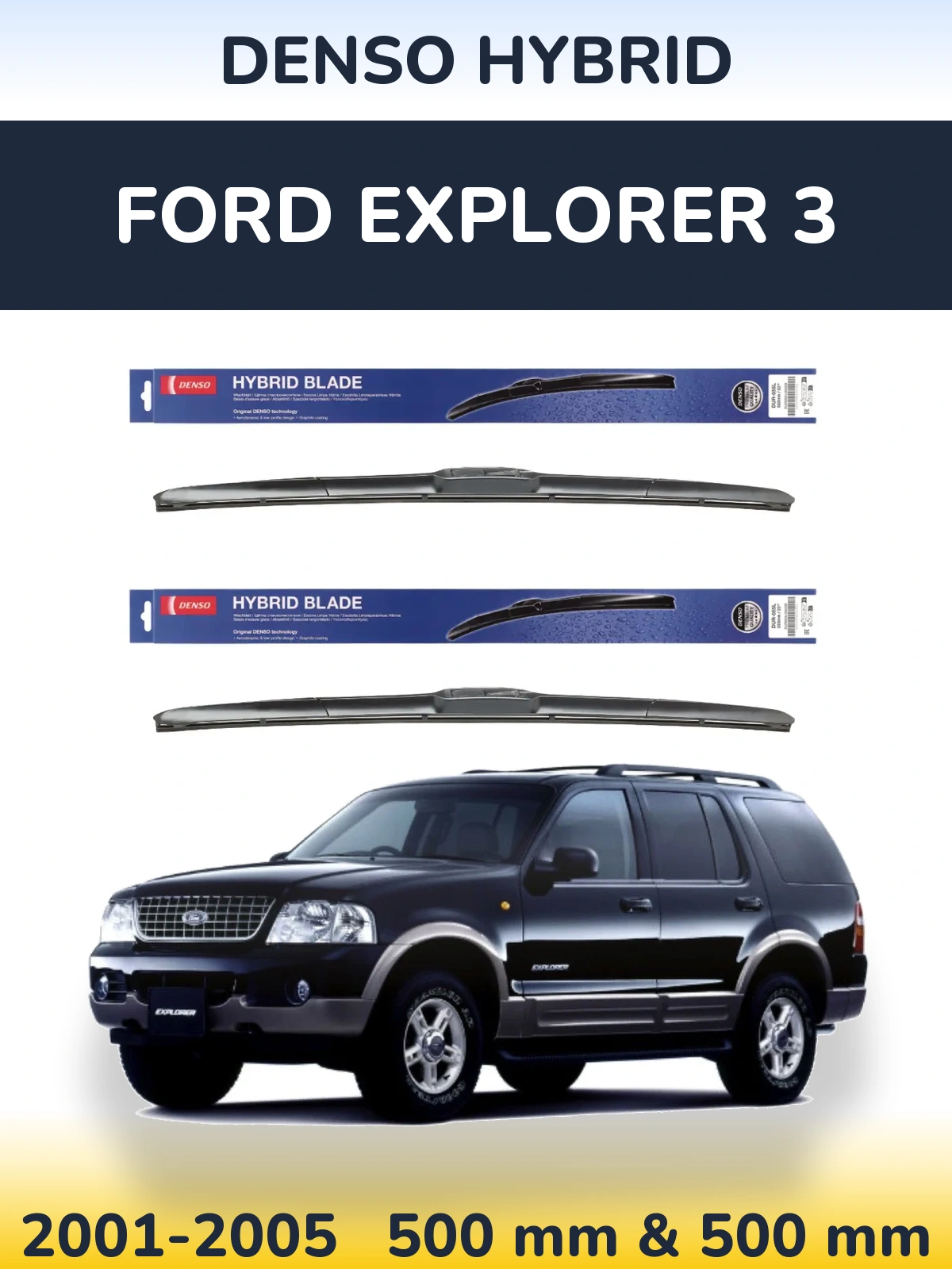 Front wiper blade set Denso Hybrid 500 & 500 mm for Ford Explorer 3 2001-2005