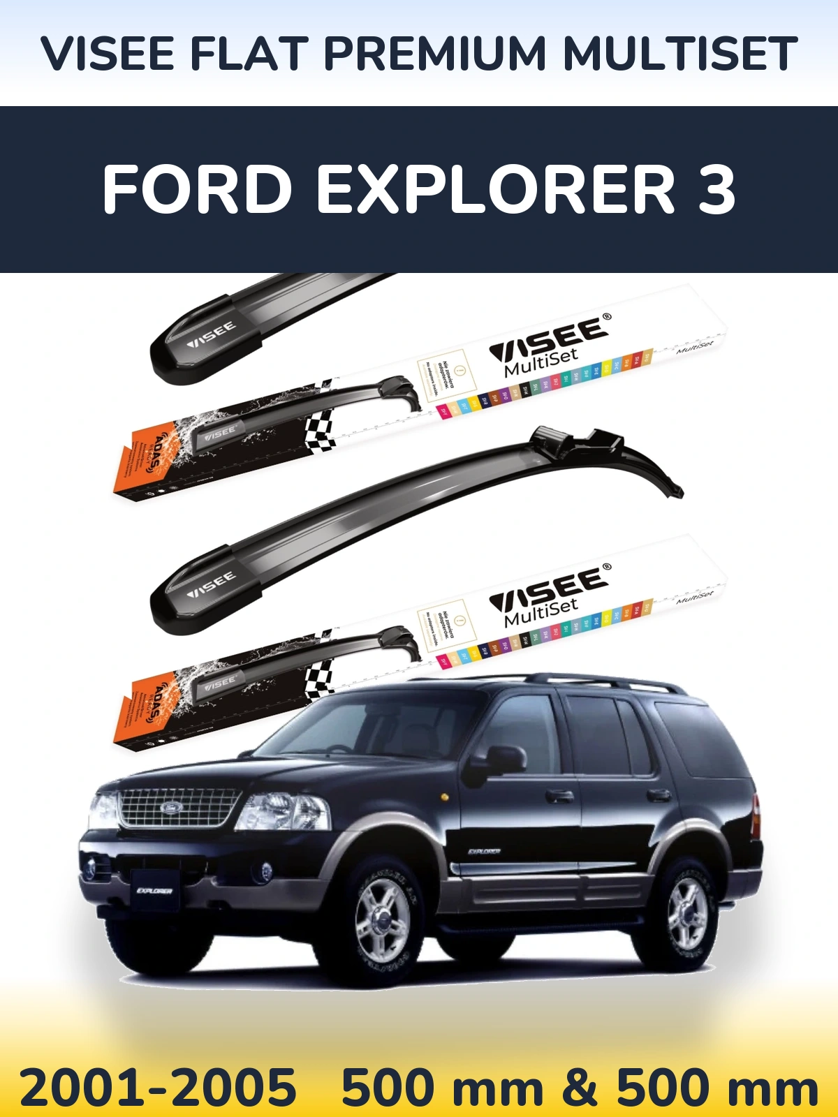Komplet przednich wycieraczek VISEE FLAT PREMIUM MultiSet 500 & 500 mm do Ford Explorer 3 2001-2005