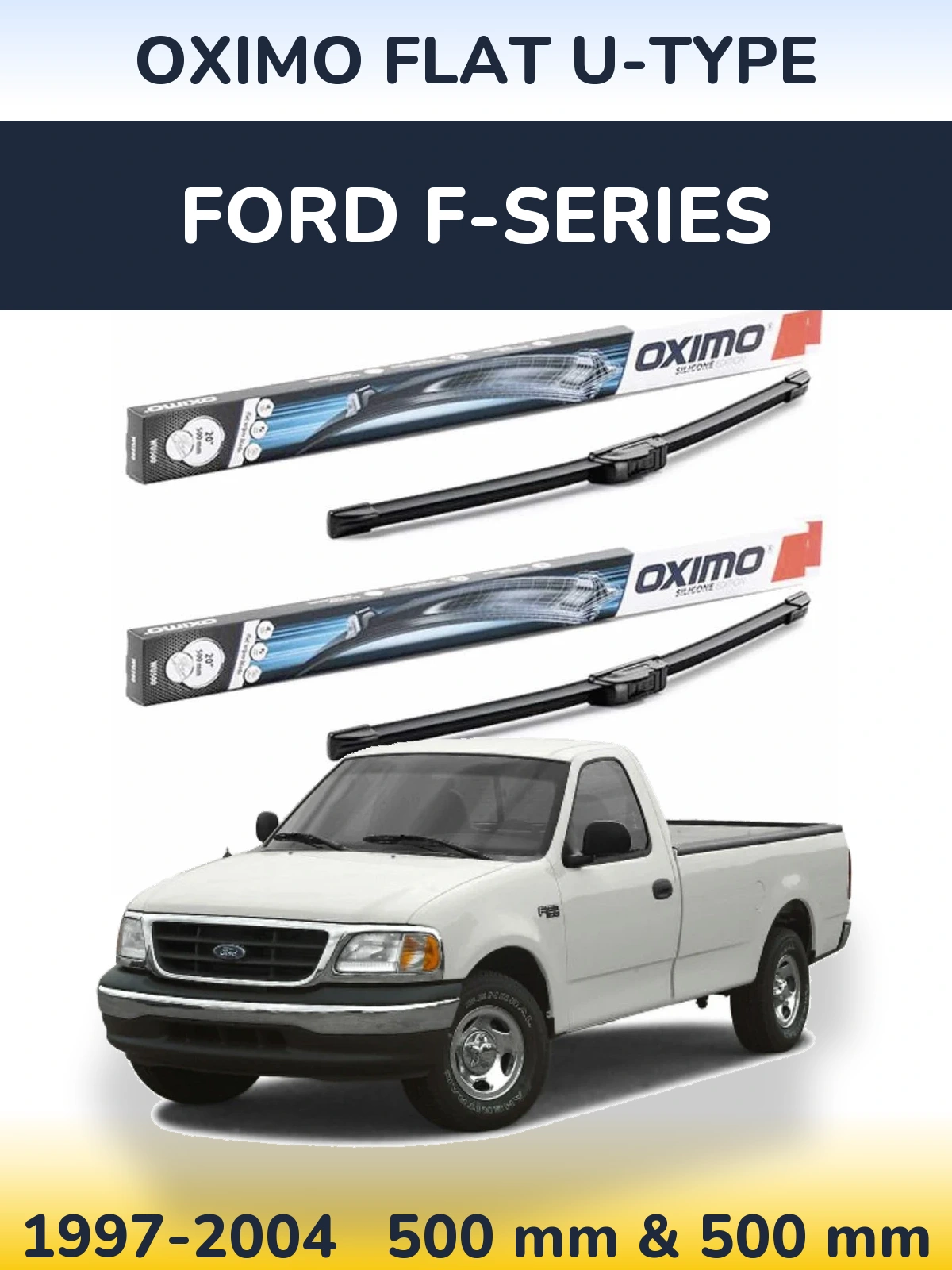 Комплект передніх щіток Oximo Flat U-type 500 & 500 мм для Ford F-series 1997-2004
