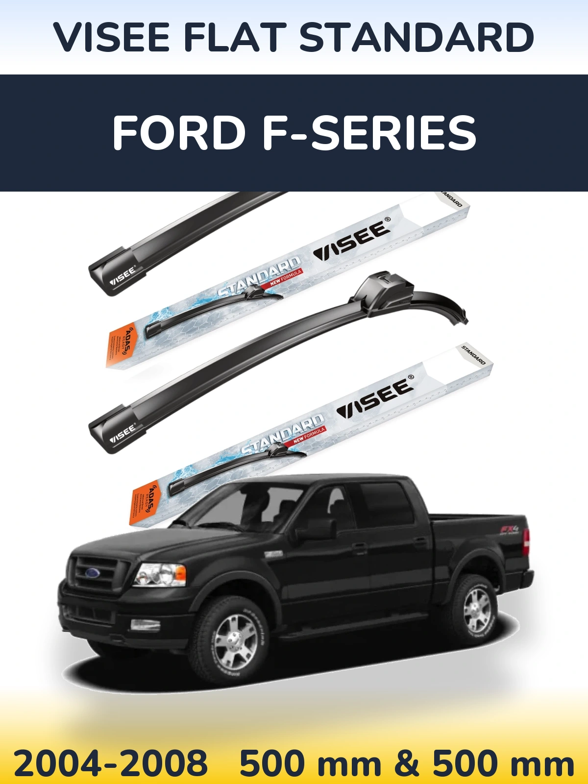 Front wiper blade set VISEE FLAT STANDARD 500 & 500 мм for Ford F-series 2004-2008