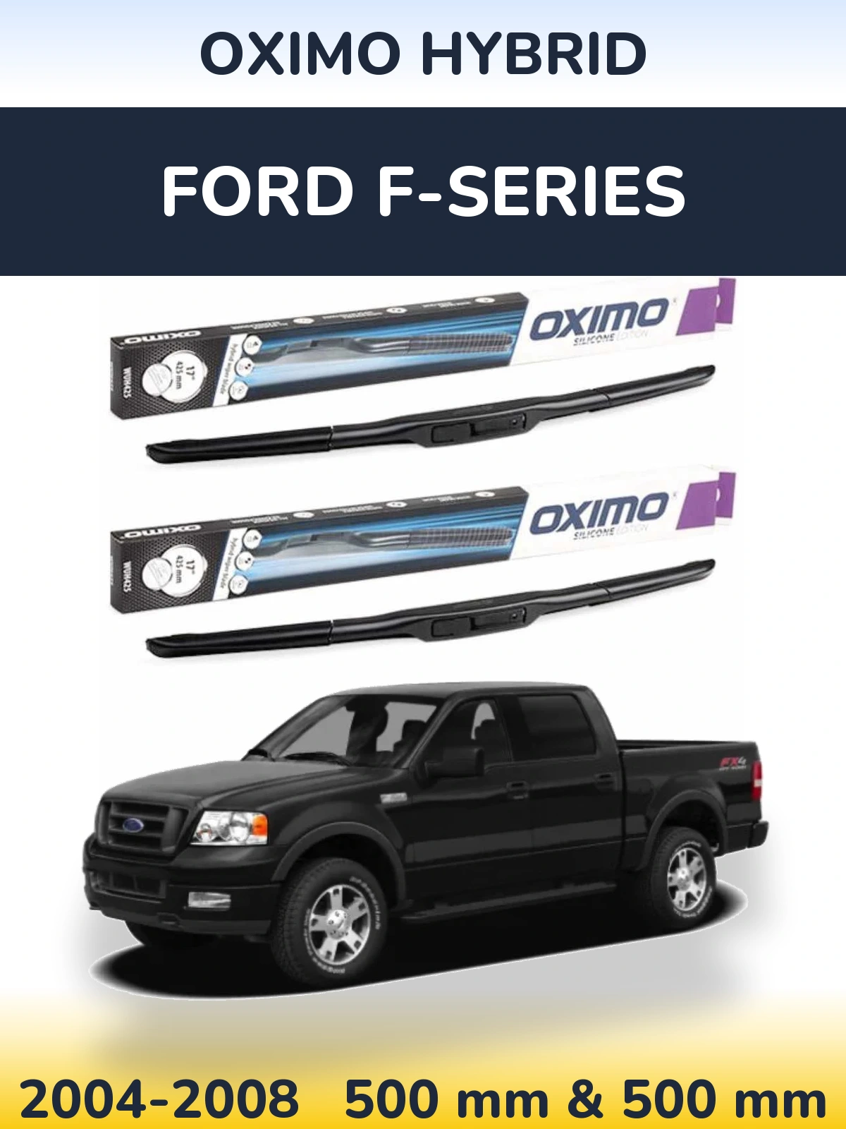 Front wiper blade set Oximo Hybrid 500 & 500 mm for Ford F-series 2004-2008