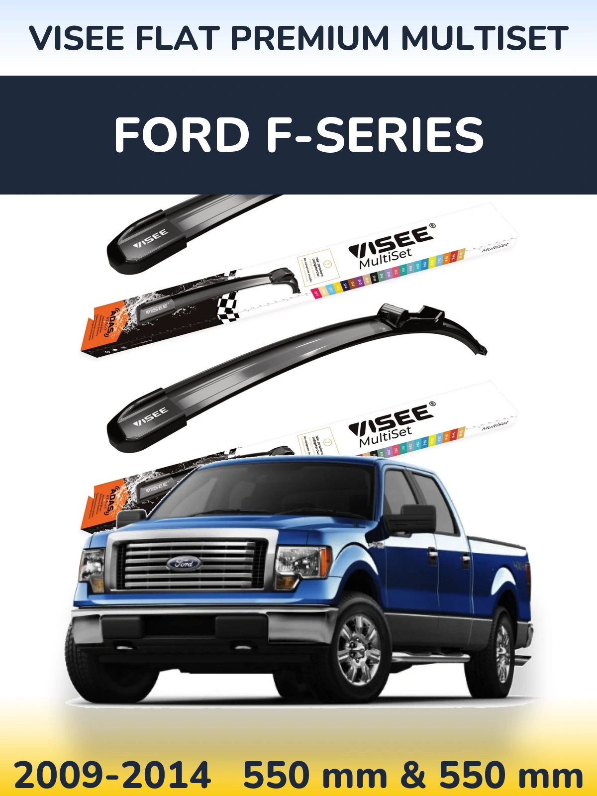 Front wiper blade set VISEE FLAT PREMIUM MultiSet 550 & 550 mm for Ford F-series 2009-2014