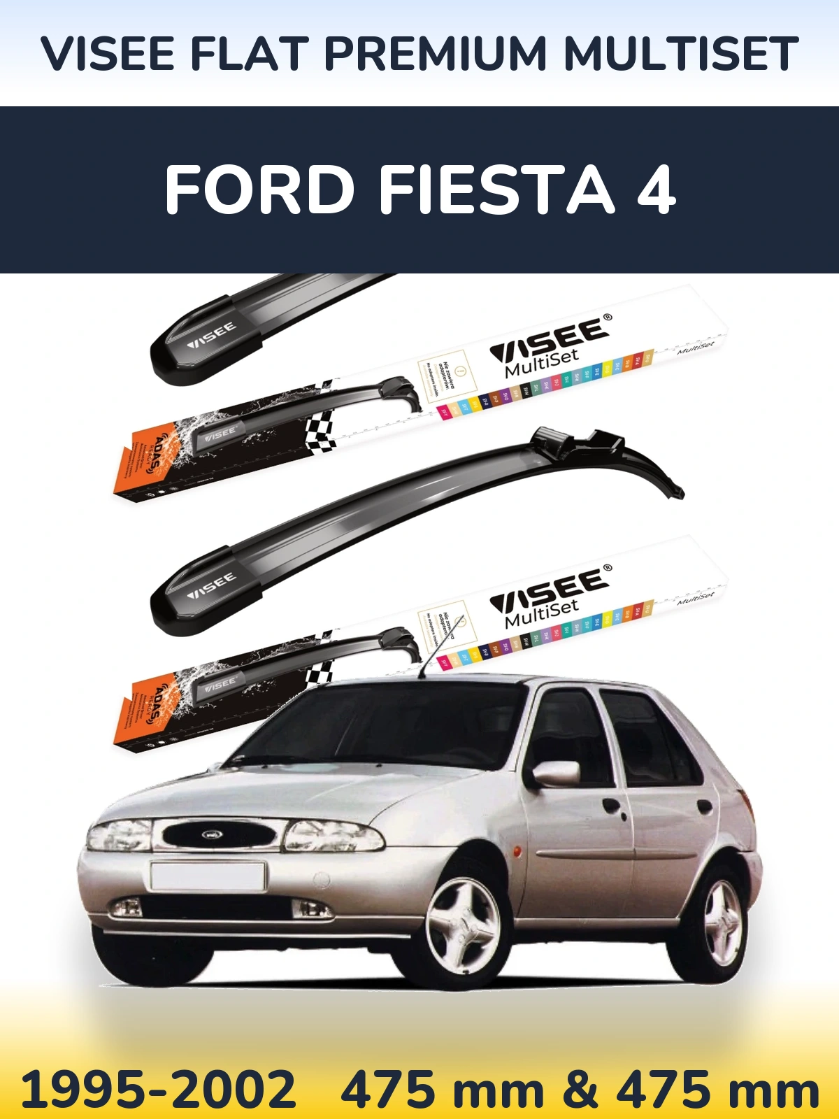 Комплект передніх щіток VISEE FLAT PREMIUM MultiSet 475 & 475 мм для Ford Fiesta 4 1995-2002