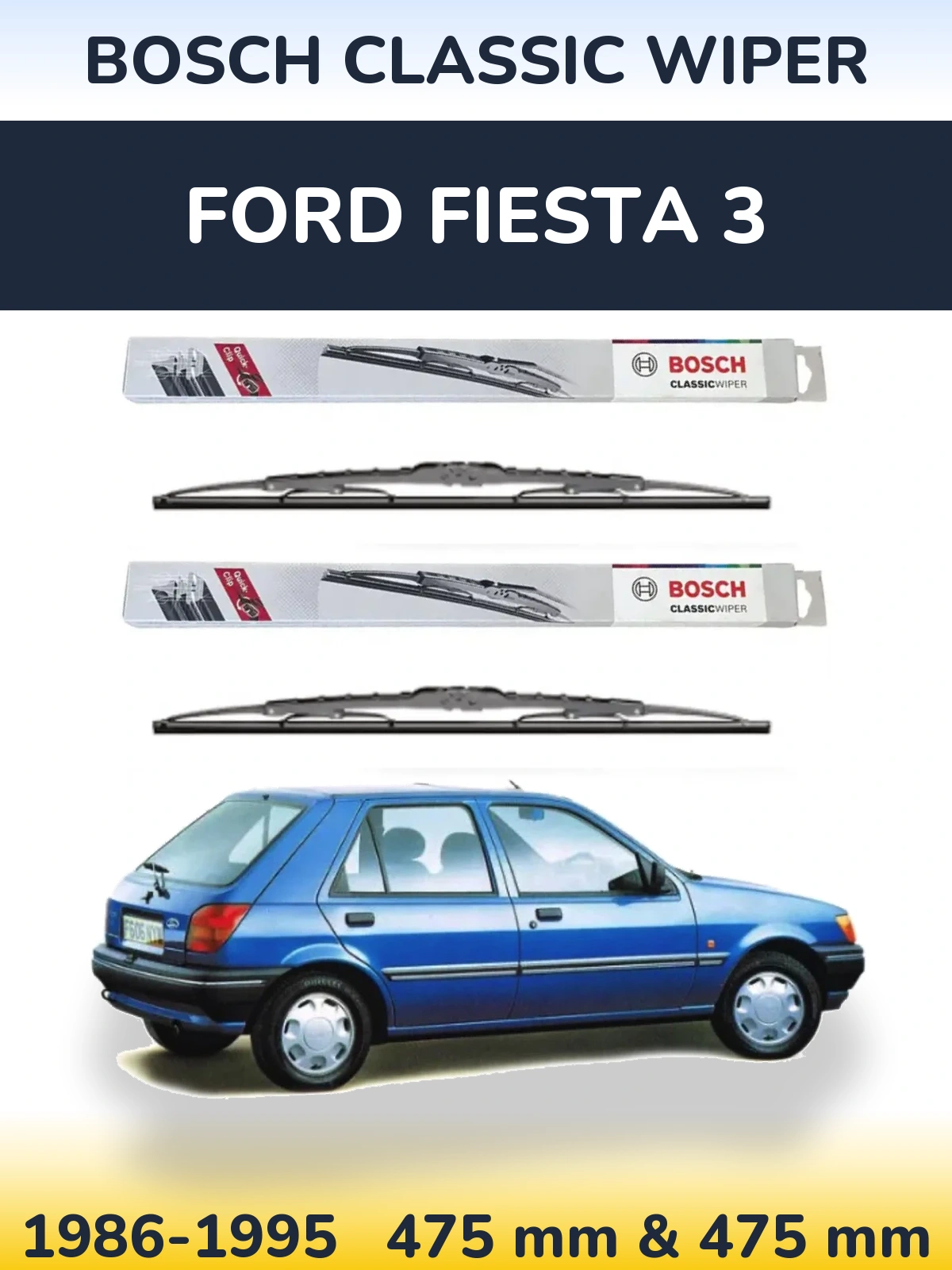 Komplet przednich wycieraczek BOSCH Classic Wiper 475 & 475 mm do Ford Fiesta 3 1986-1995