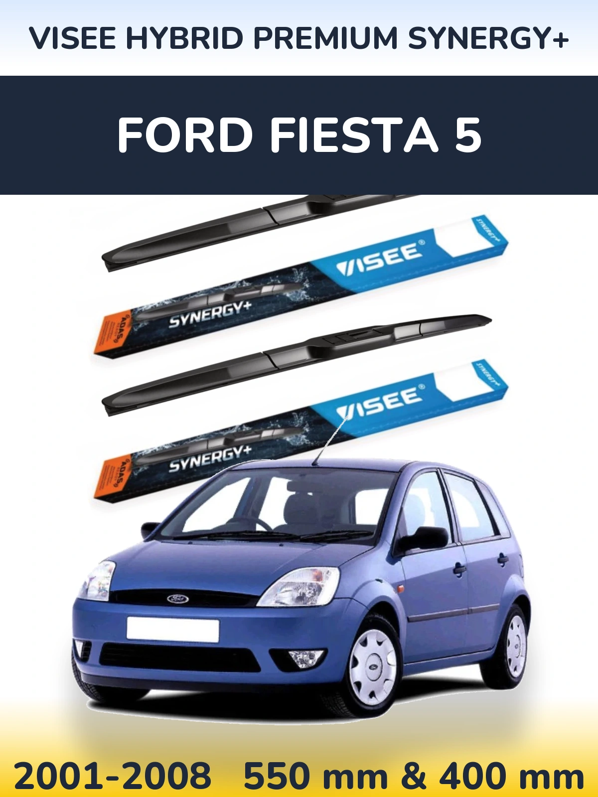 Комплект передних дворников VISEE HYBRID PREMIUM SYNERGY+ 550 & 400 мм для Ford Fiesta 5 2001-2008