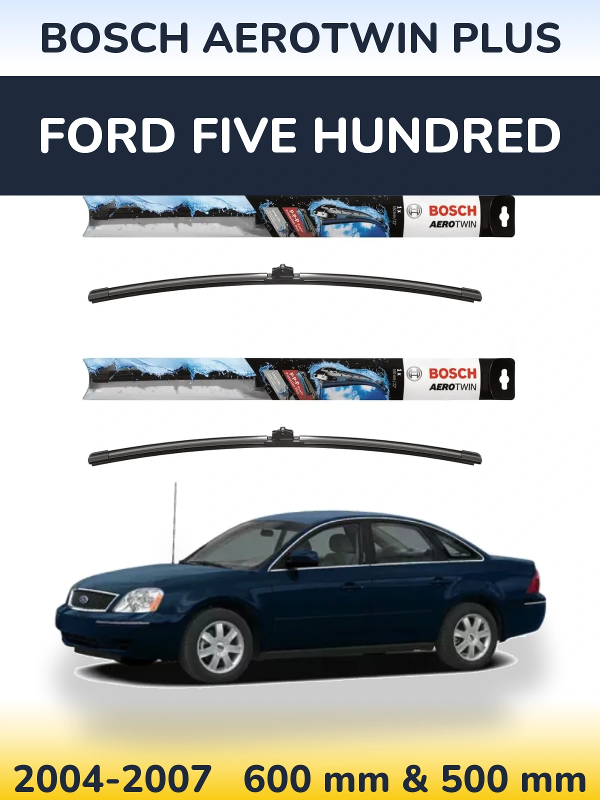Front wiper blade set BOSCH AeroTwin Plus 600 & 500 мм for Ford Five Hundred 2004-2007