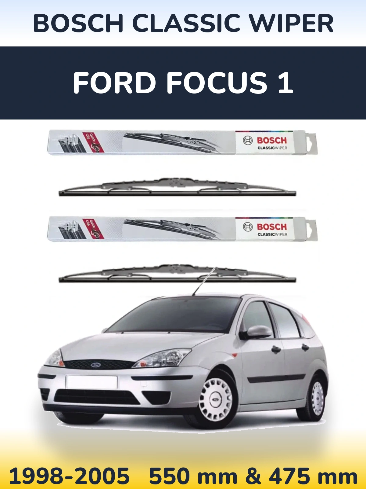 Front wiper blade set BOSCH Classic Wiper 550 & 475 мм for Ford Focus 1 1998-2005