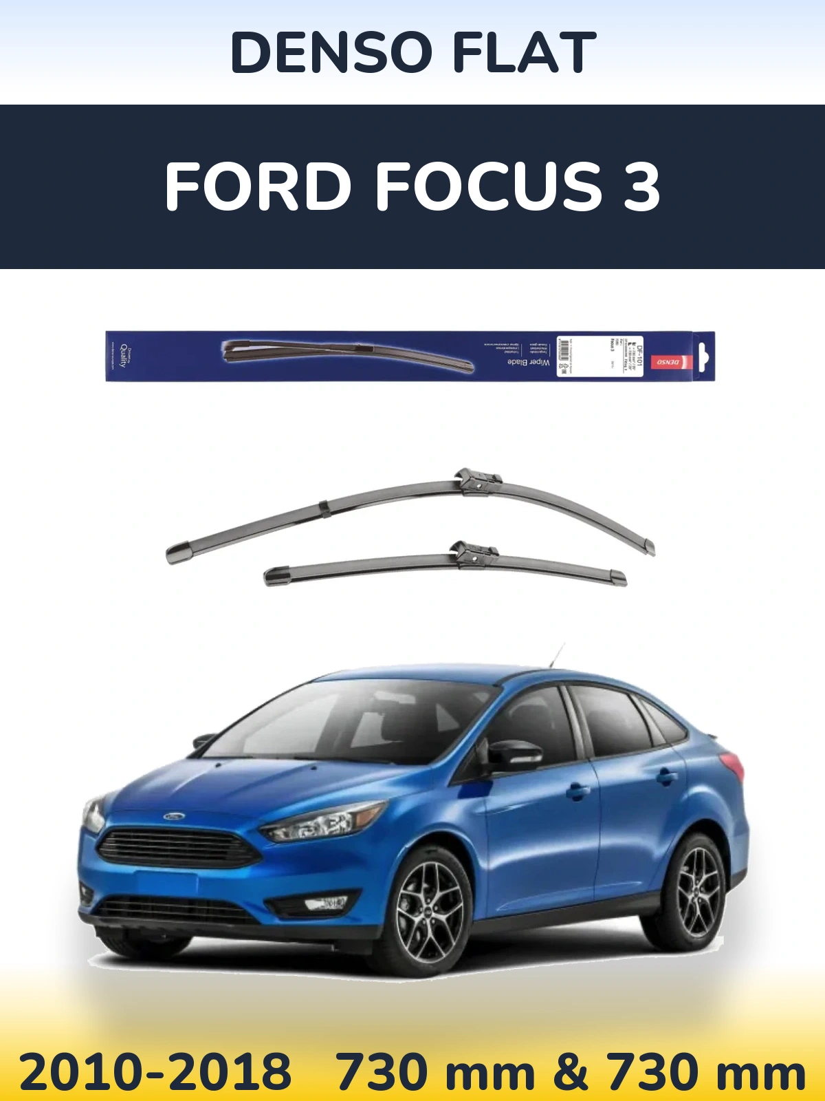 Komplet przednich wycieraczek Denso Flat 730 & 730 mm do Ford Focus 3 2010-2018