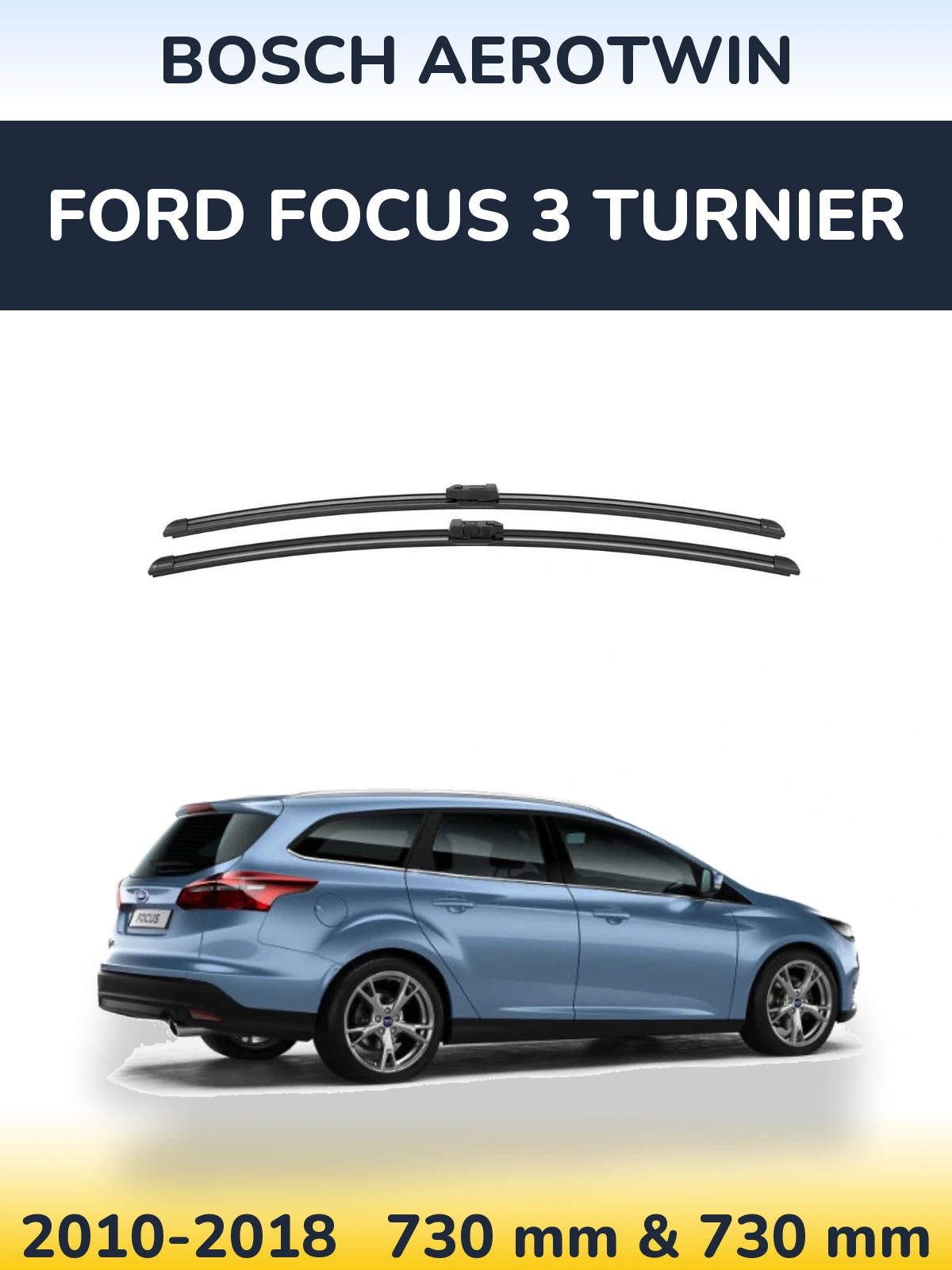 Komplet przednich wycieraczek BOSCH AeroTwin 730 & 730 mm do Ford Focus 3 Turnier 2010-2018