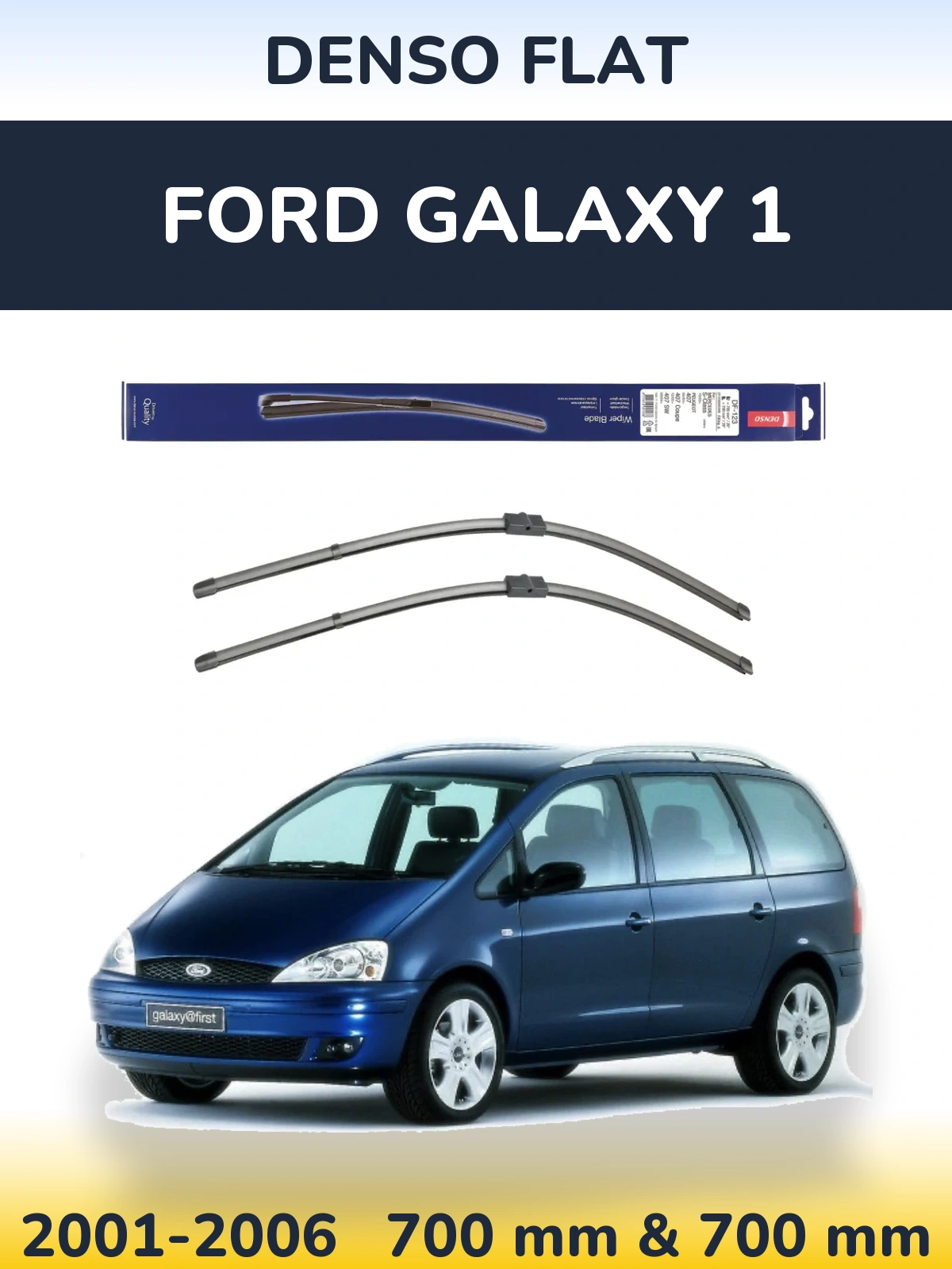 Front wiper blade set Denso Flat 700 & 700 mm for Ford Galaxy 1 2001-2006