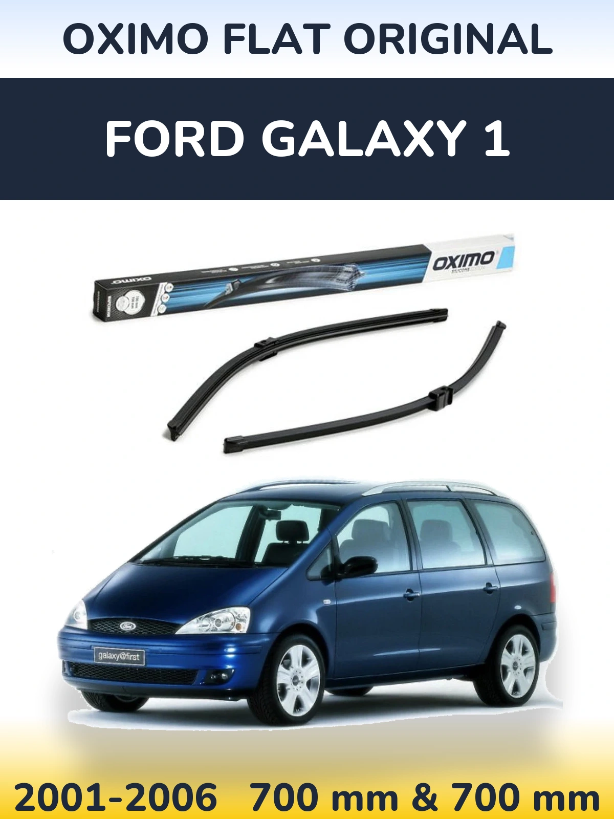 Front wiper blade set Oximo Flat Original 700 & 700 мм for Ford Galaxy 1 2001-2006