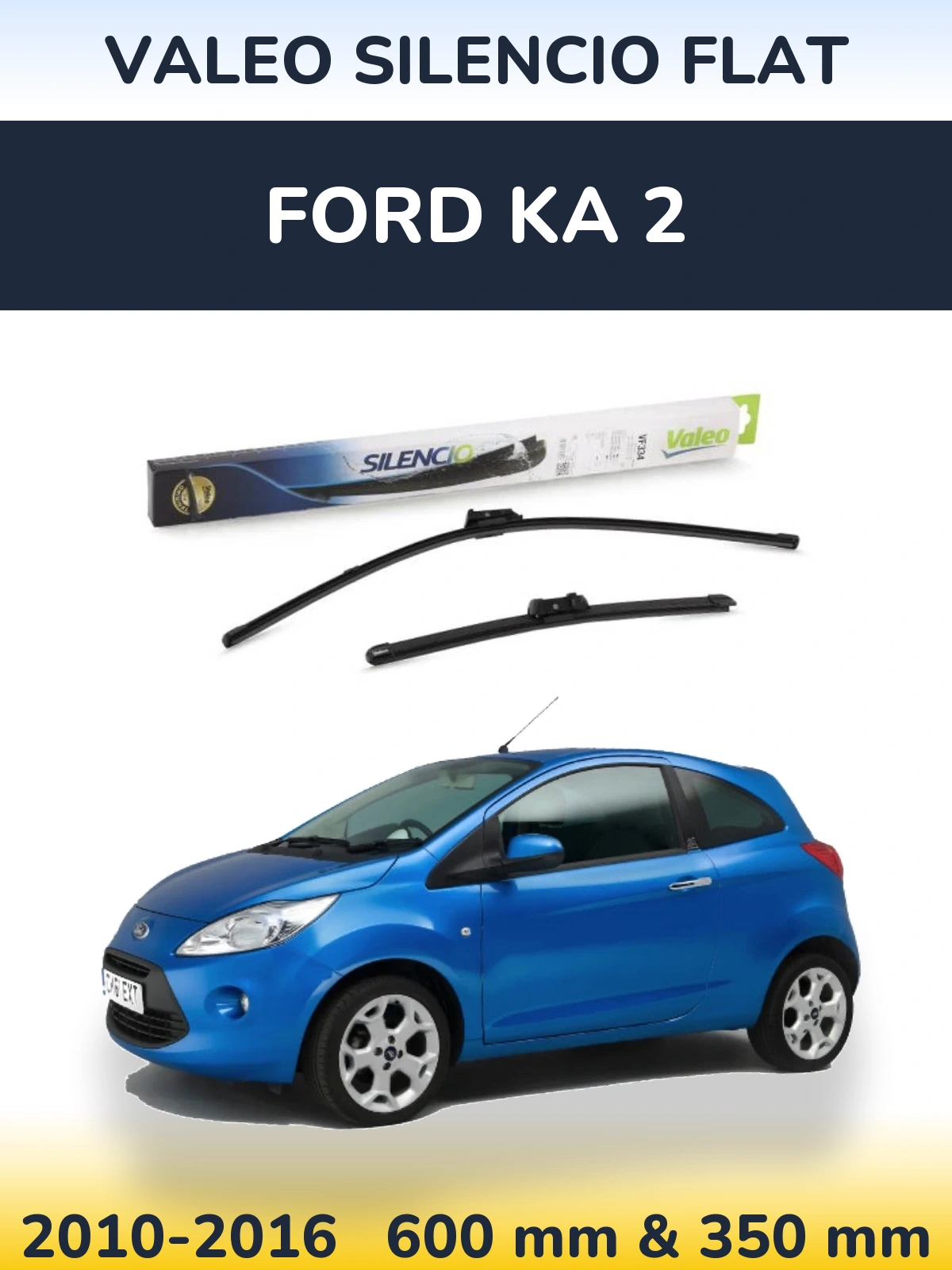 Front wiper blade set Valeo Silencio Flat 600 & 350 мм for Ford Ka 2 2010-2016