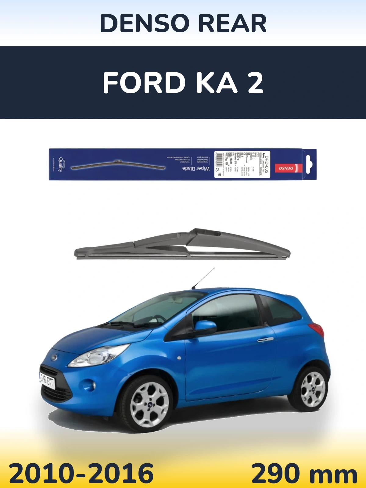 Rear wiper blade Denso Rear 290 mm for Ford Ka 2 2010-2016