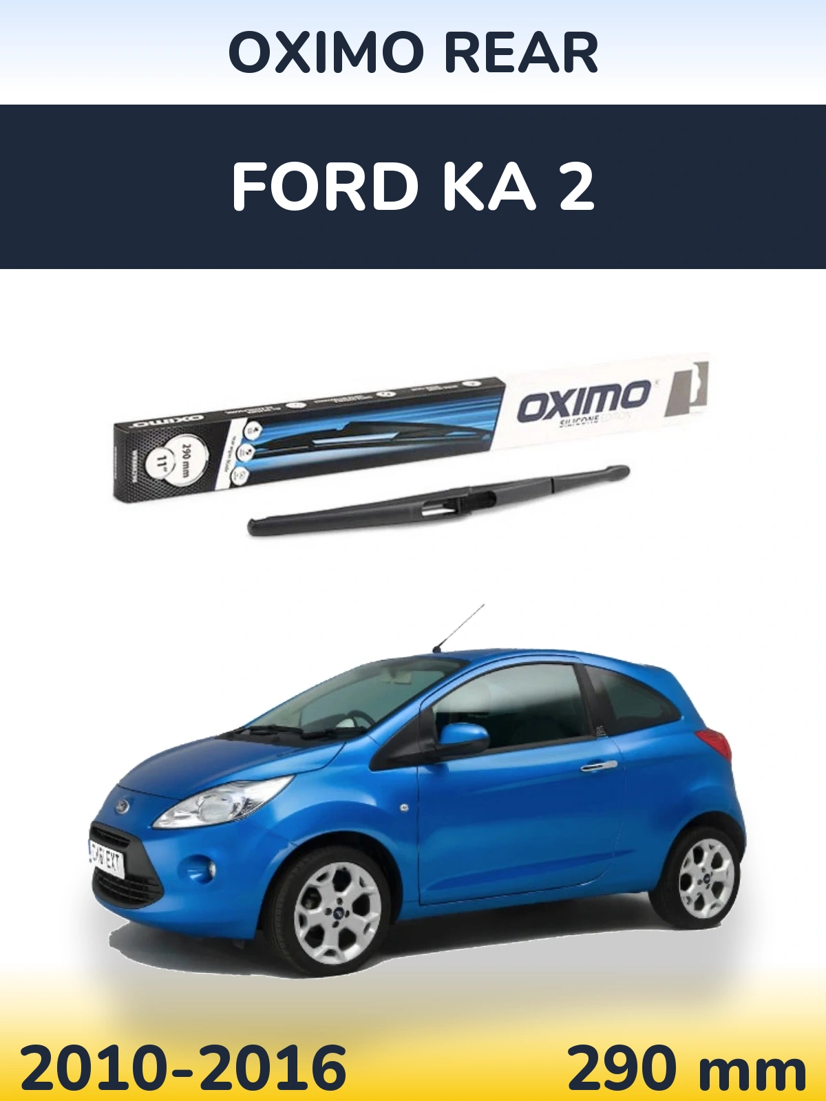 Rear wiper blade Oximo Rear 290 mm for Ford Ka 2 2010-2016