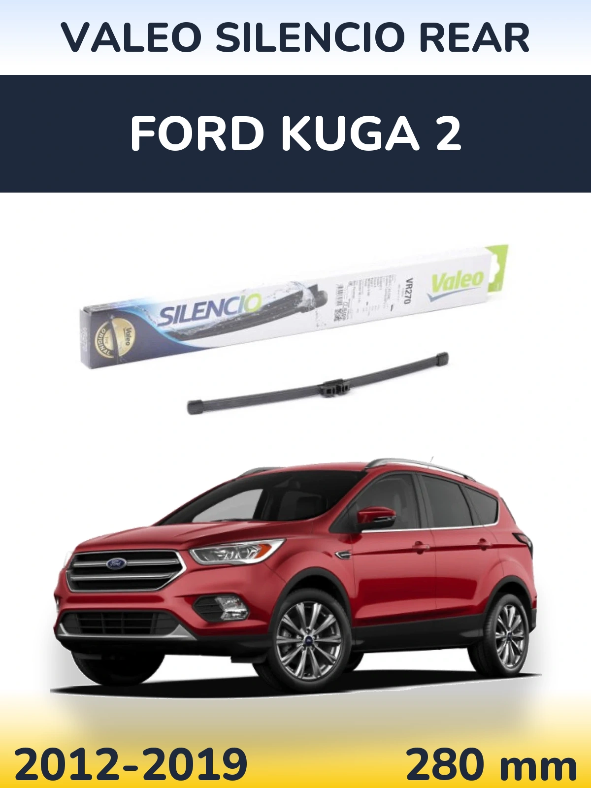 Rear wiper blade Valeo Silencio Rear 280 mm for Ford Kuga 2 2012-2019