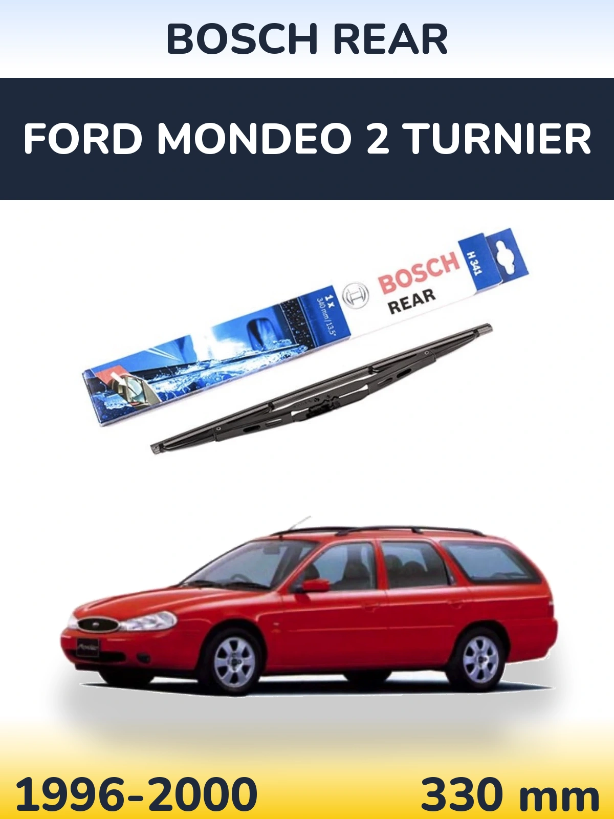 Rear wiper blade BOSCH Rear 340 мм for Ford Mondeo 2 Turnier 1996-2000