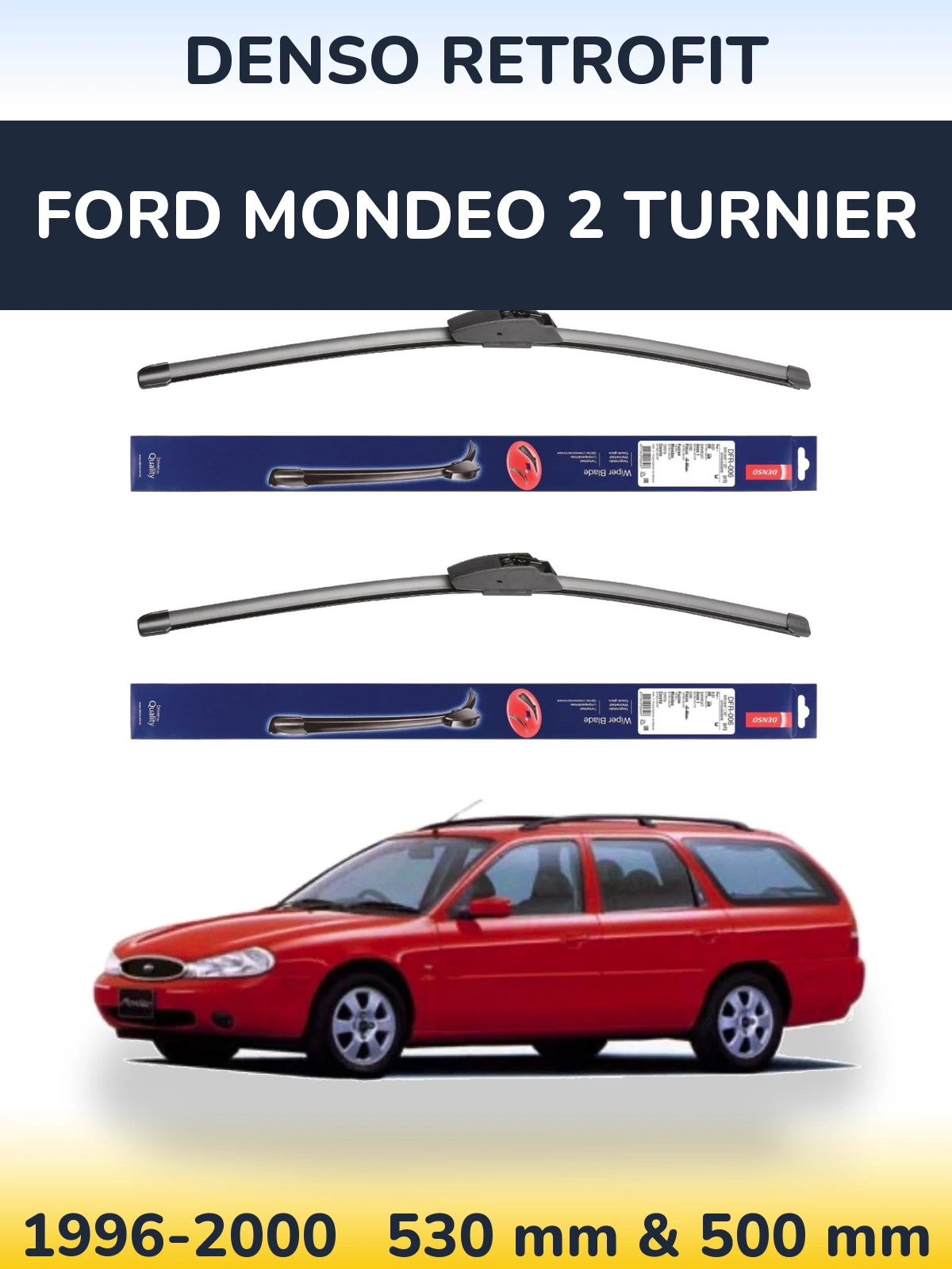Комплект передних дворников Denso Retrofit 530 & 500 мм для Ford Mondeo 2 Turnier 1996-2000