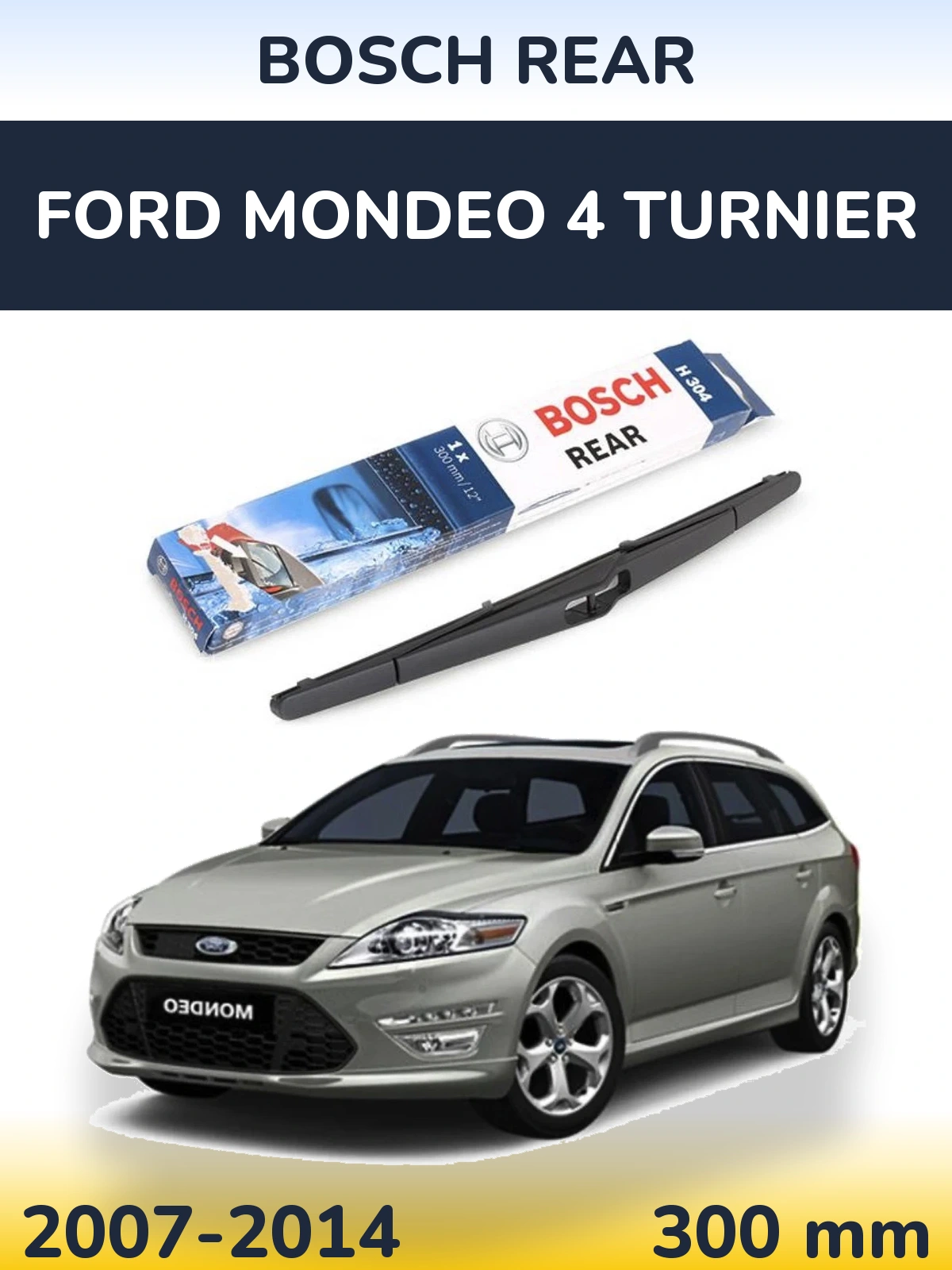 Rear wiper blade BOSCH Rear 300 мм for Ford Mondeo 4 Turnier 2007-2014