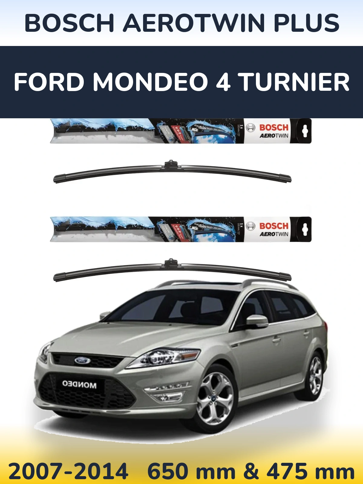 Комплект передних дворников BOSCH AeroTwin Plus 650 & 475 мм для Ford Mondeo 4 Turnier 2007-2014