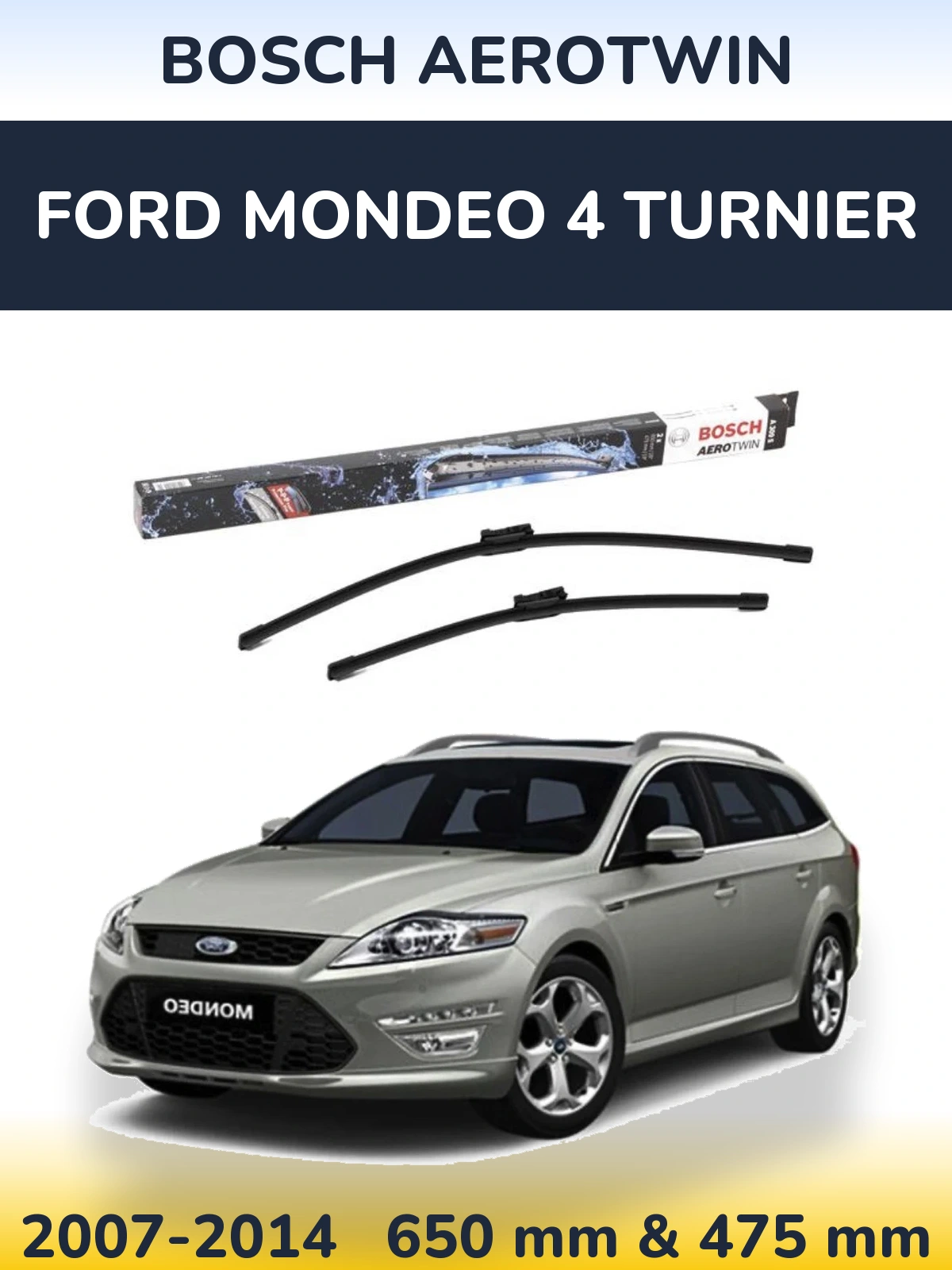 Front wiper blade set BOSCH AeroTwin 650 & 475 мм for Ford Mondeo 4 Turnier 2007-2014