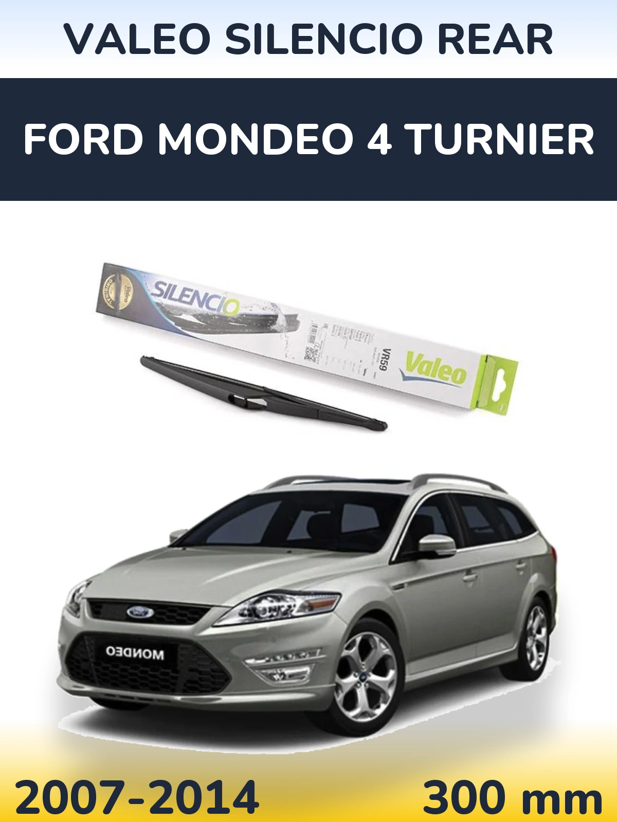 Задний дворник Valeo Silencio Rear 300 мм для Ford Mondeo 4 Turnier 2007-2014