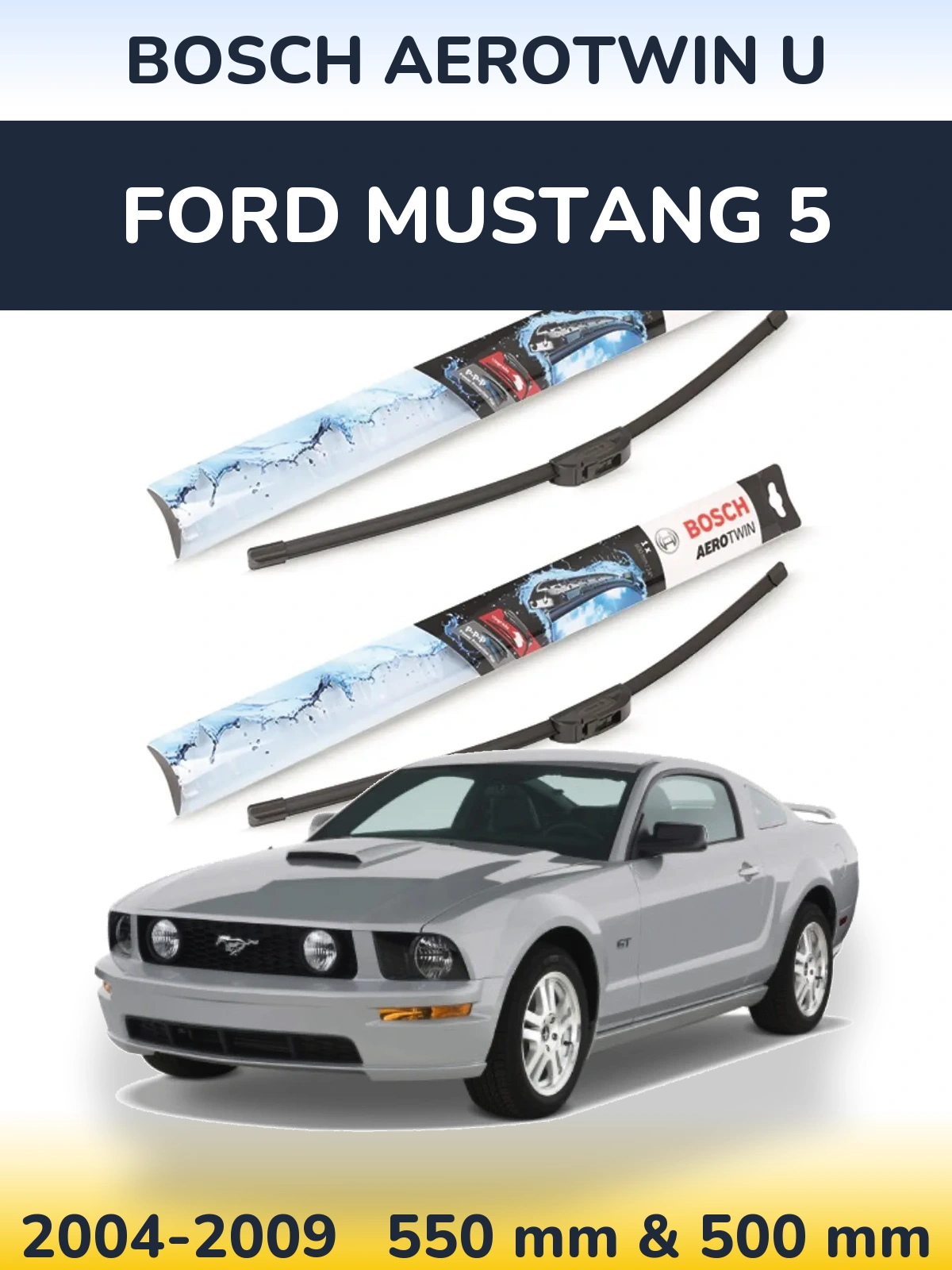 Komplet przednich wycieraczek BOSCH AeroTwin U 550 & 500 mm do Ford Mustang 5 2004-2009
