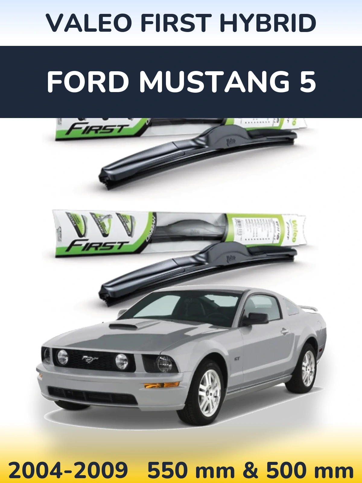 Front wiper blade set Valeo First Hybrid 550 & 500 мм for Ford Mustang 5 2004-2009