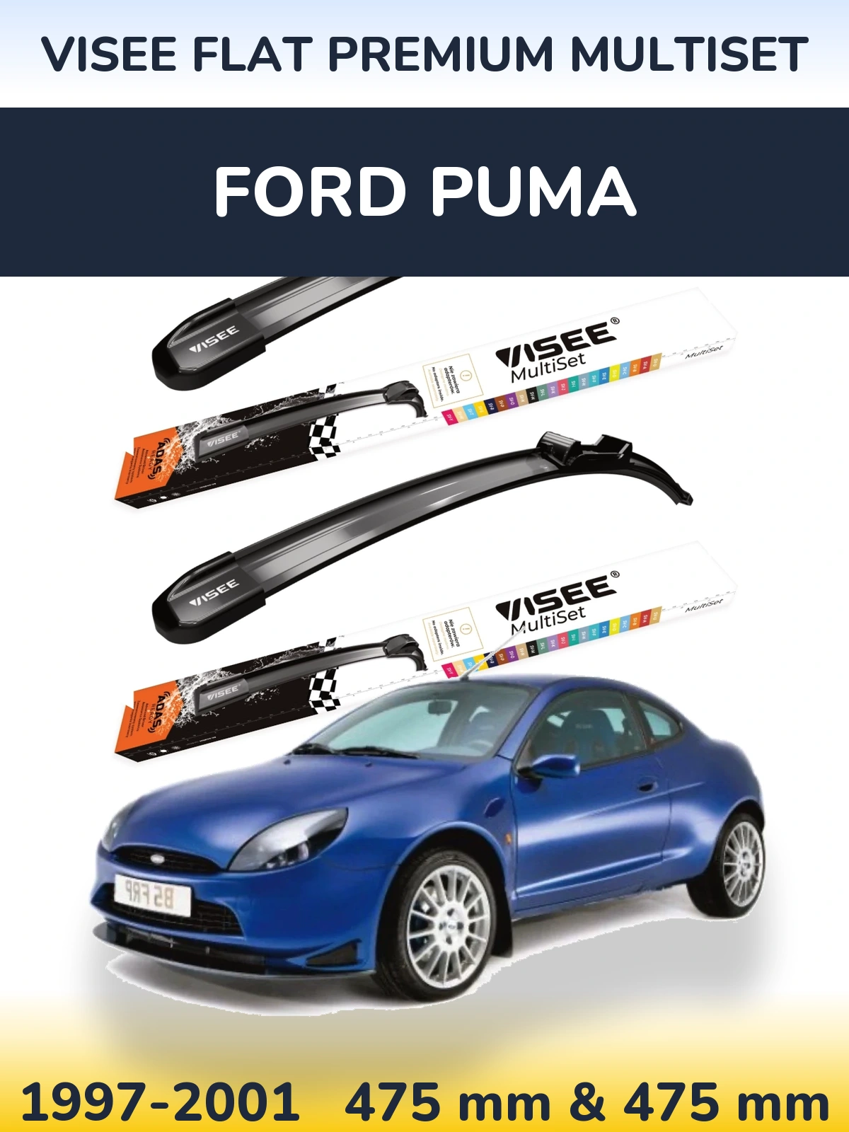 Komplet przednich wycieraczek VISEE FLAT PREMIUM MultiSet 475 & 475 mm do Ford Puma 1997-2001