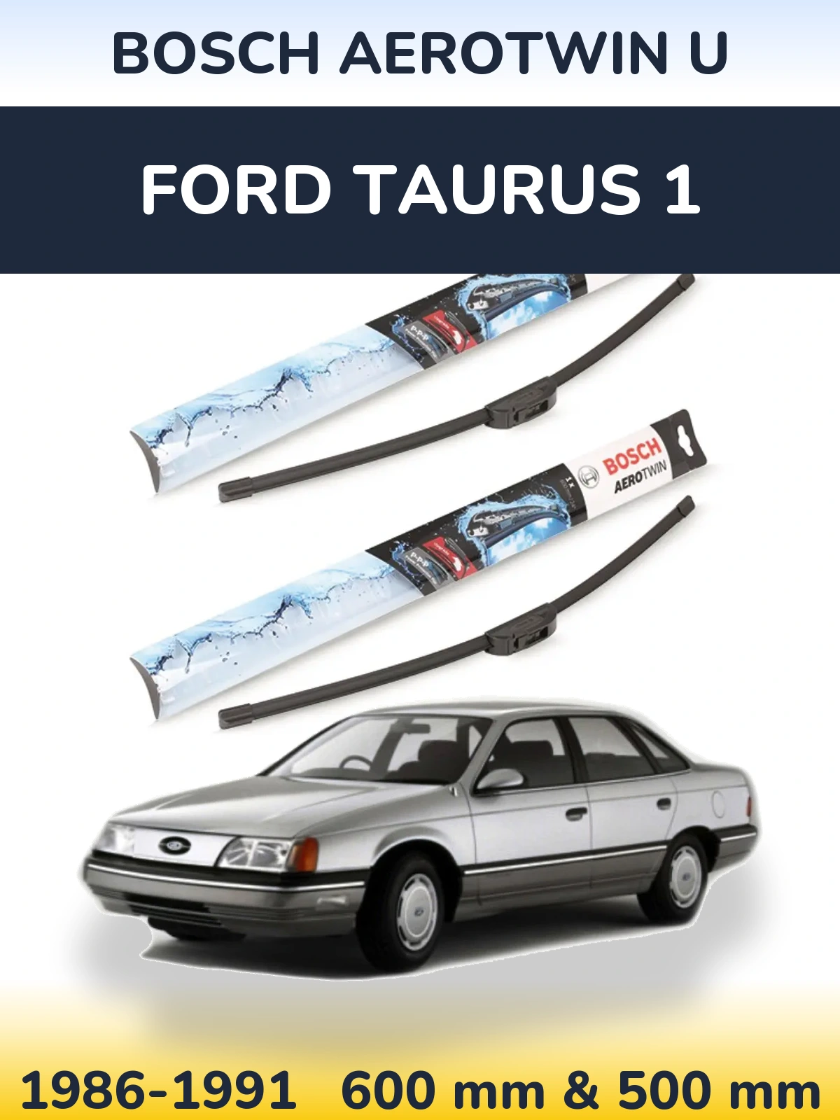 Front wiper blade set BOSCH AeroTwin U 600 & 500 mm for Ford Taurus 1 1986-1991