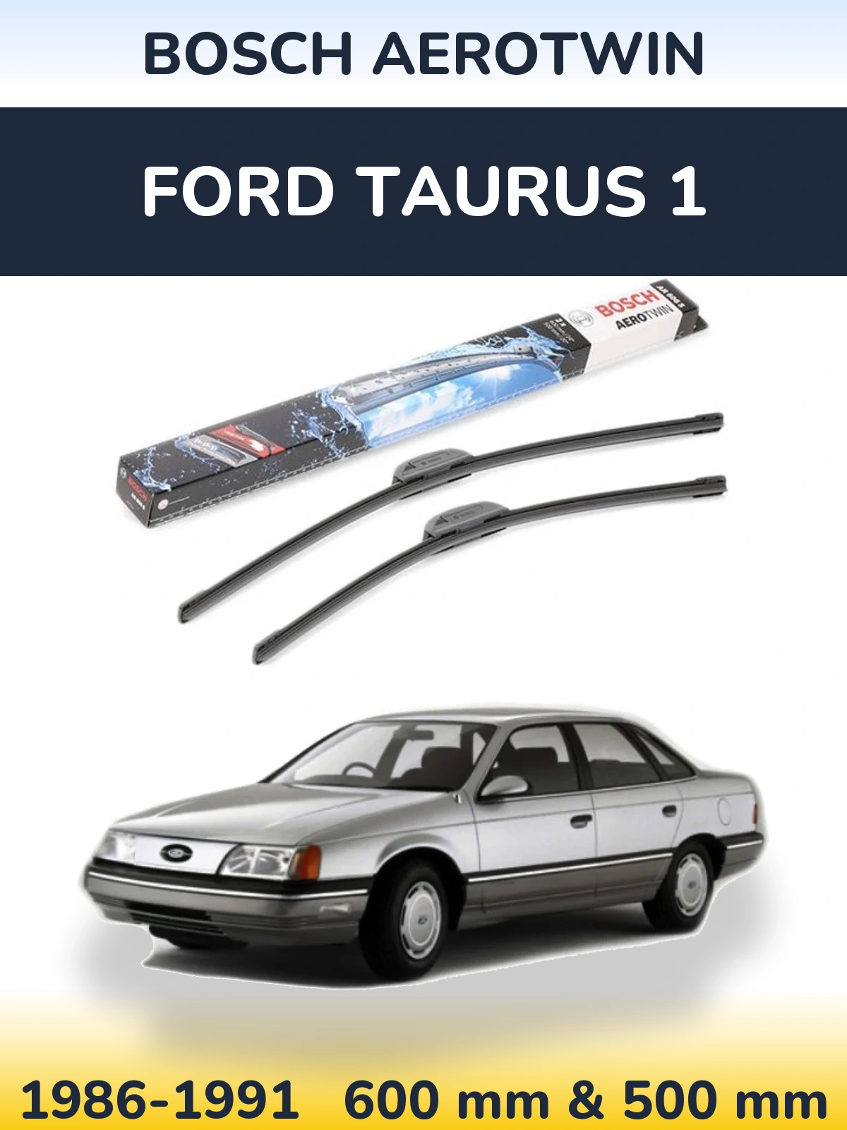 Komplet przednich wycieraczek BOSCH AeroTwin 600 & 500 mm do Ford Taurus 1 1986-1991