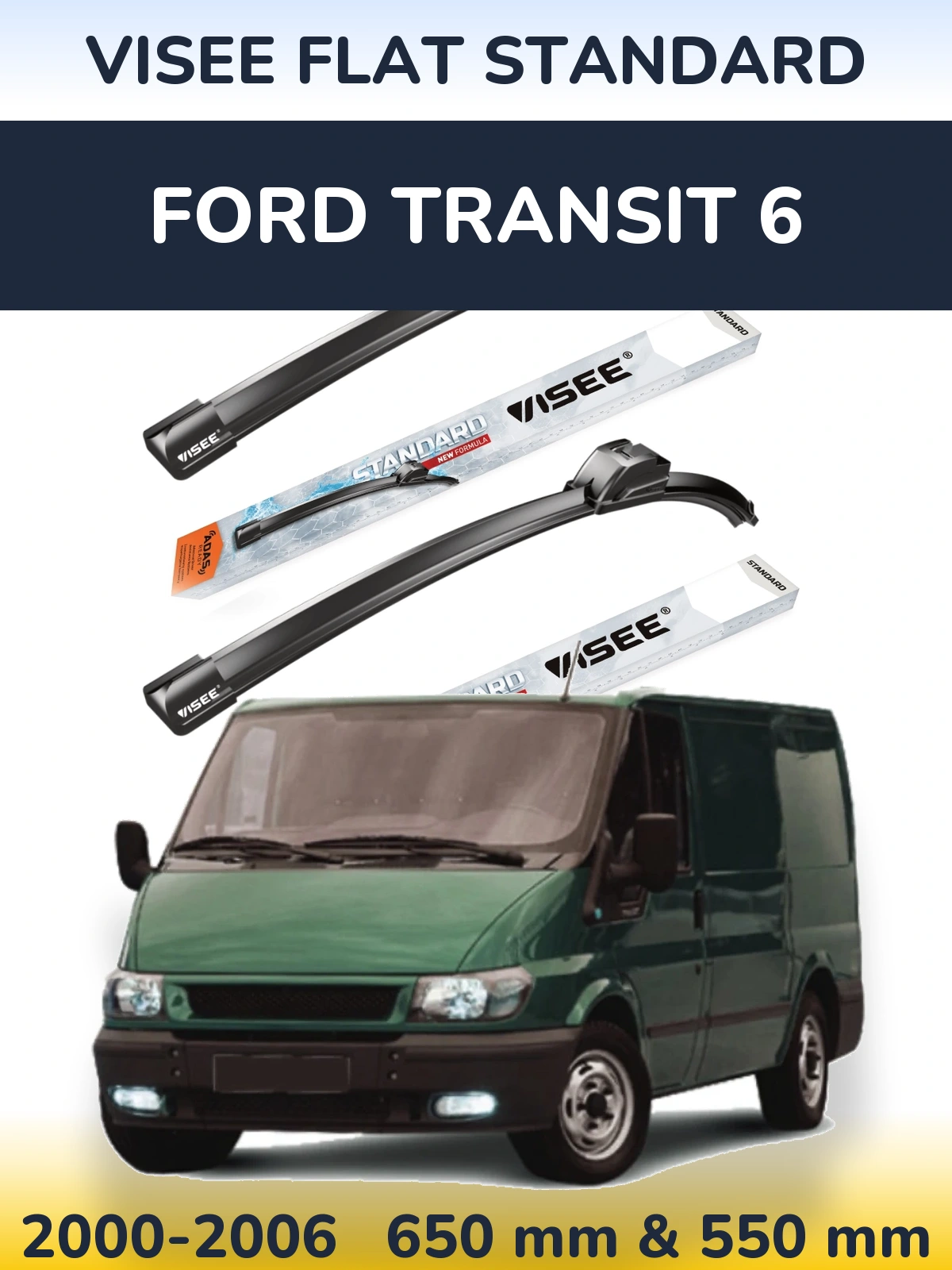 Komplet przednich wycieraczek VISEE FLAT STANDARD 650 & 550 mm do Ford Transit 6 2000-2006