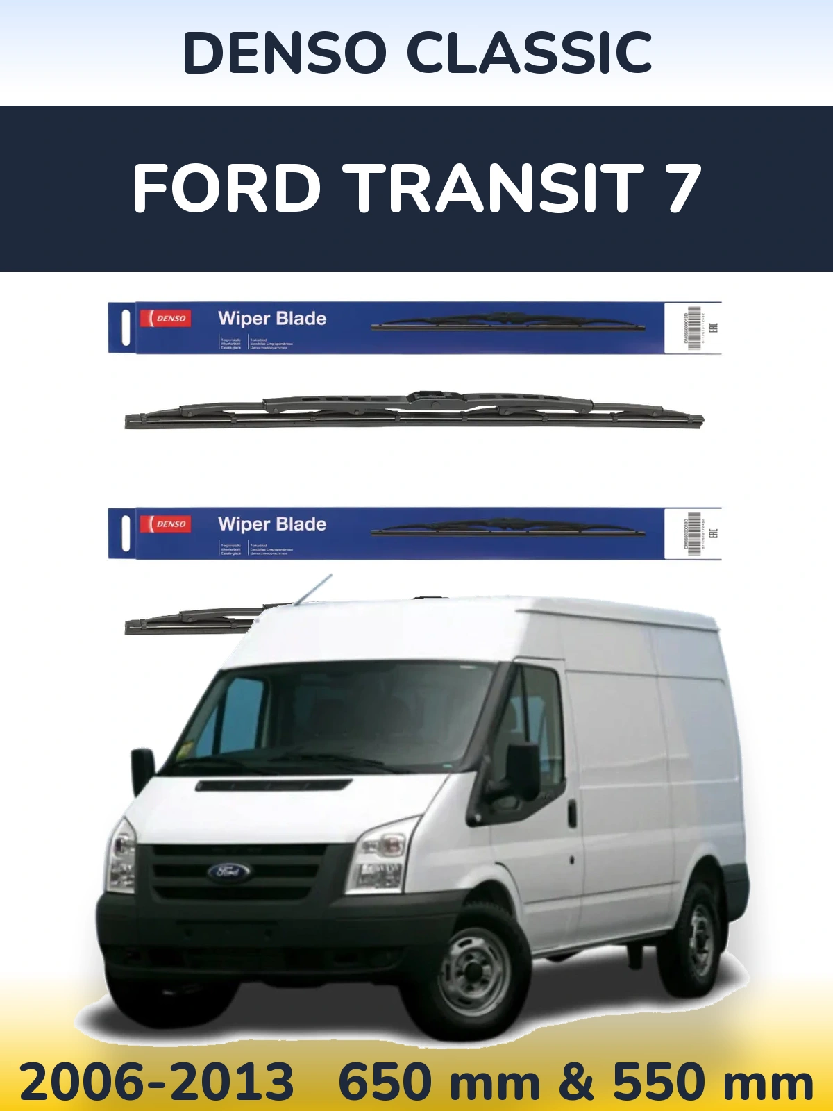 Front wiper blade set Denso Classic 650 & 550 мм for Ford Transit 7 2006-2013