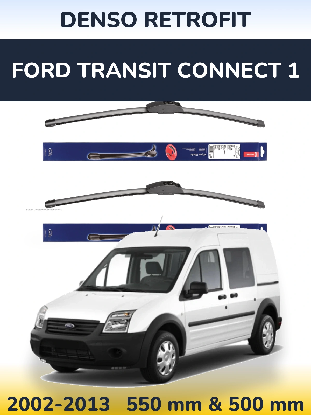 Komplet przednich wycieraczek Denso Retrofit 550 & 500 mm do Ford Transit Connect 1 2002-2013