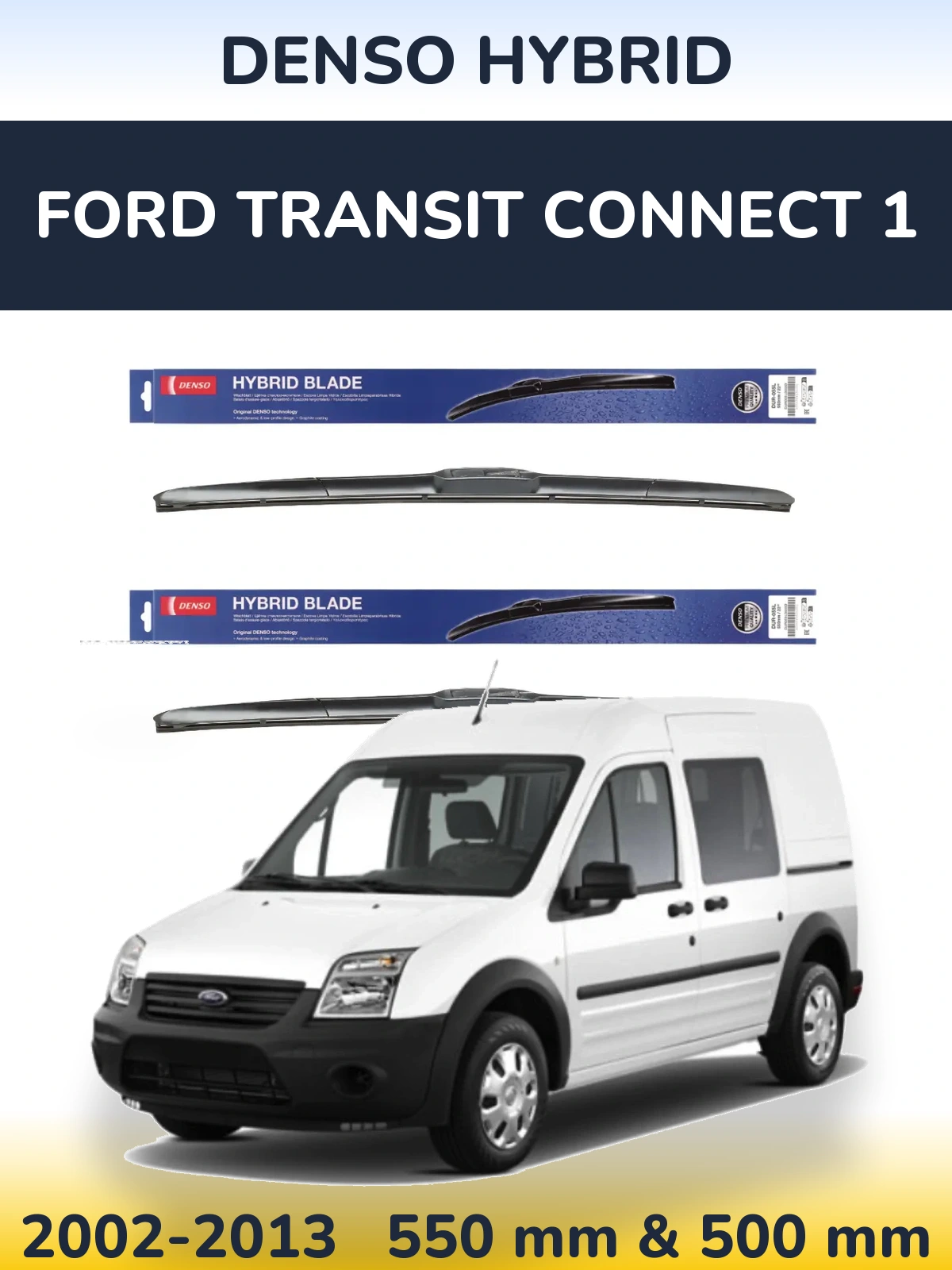 Front wiper blade set Denso Hybrid 550 & 500 mm for Ford Transit Connect 1 2002-2013
