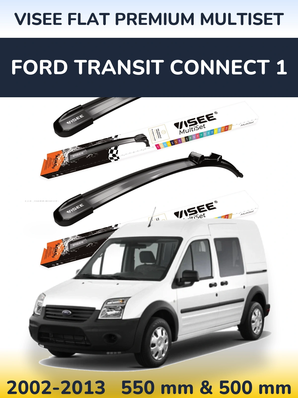Front wiper blade set VISEE FLAT PREMIUM MultiSet 550 & 500 мм for Ford Transit Connect 1 2002-2013