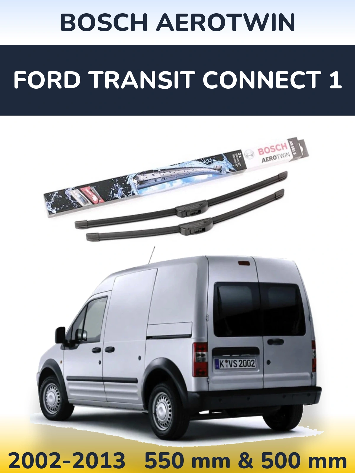 Комплект передних дворников BOSCH AeroTwin 550 & 500 мм для Ford Transit Connect 1 2002-2013