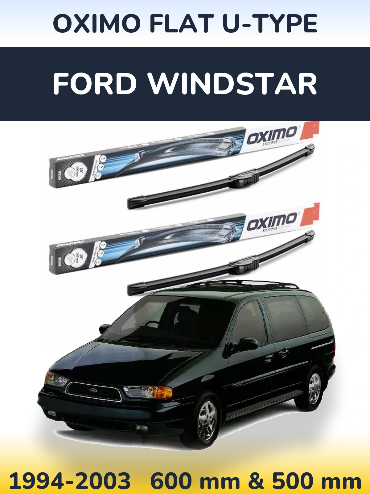 Front wiper blade set Oximo Flat U-type 600 & 500 mm for Ford Windstar 1994-2003