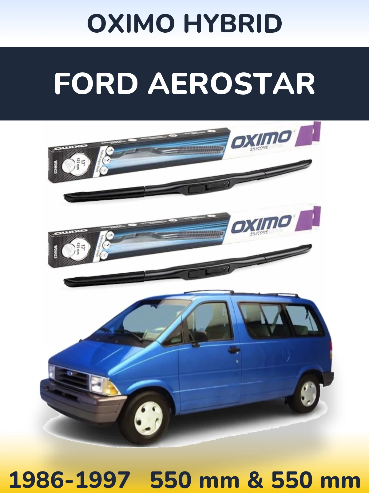 Комплект передніх щіток Oximo Hybrid 550 & 550 мм для Ford Aerostar 1986-1997