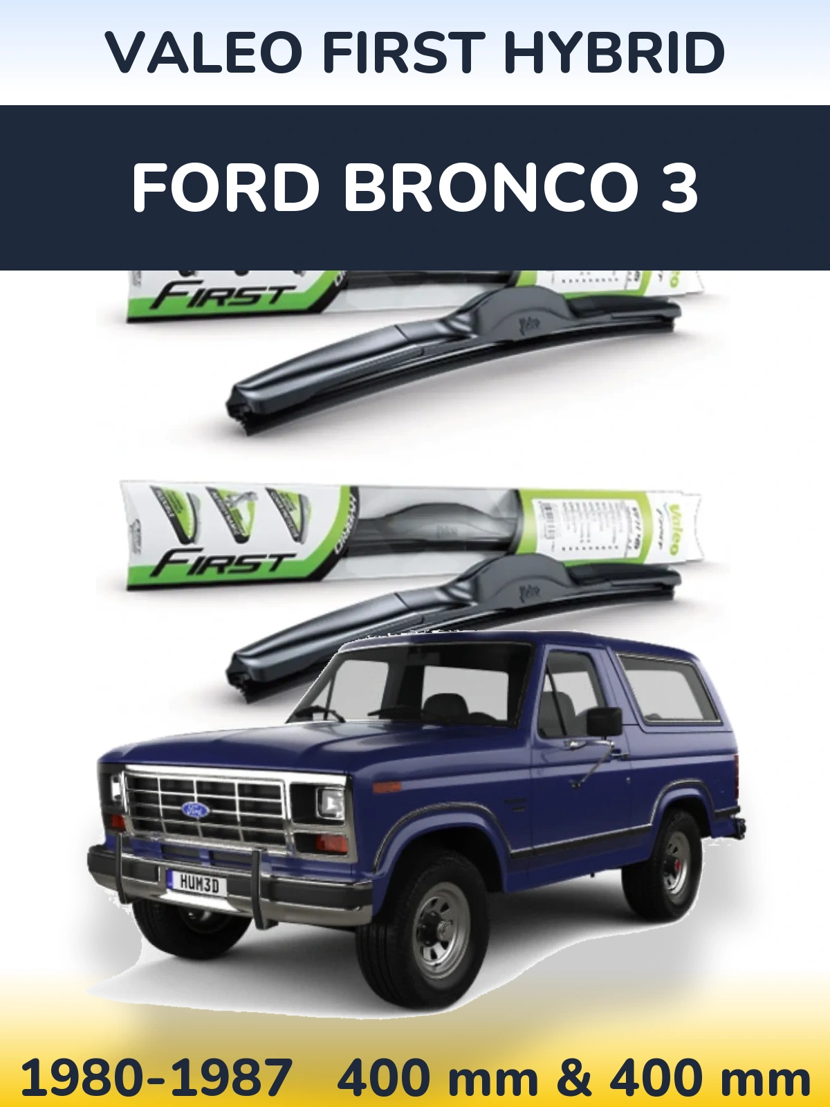 Komplet przednich wycieraczek Valeo First Hybrid 400 & 400 mm do Ford Bronco 3 1980-1987