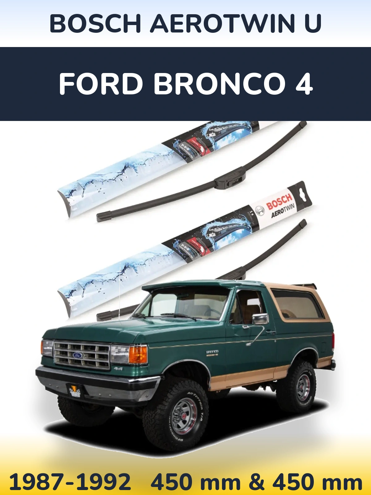 Komplet przednich wycieraczek BOSCH AeroTwin U 450 & 450 mm do Ford Bronco 4 1987-1992